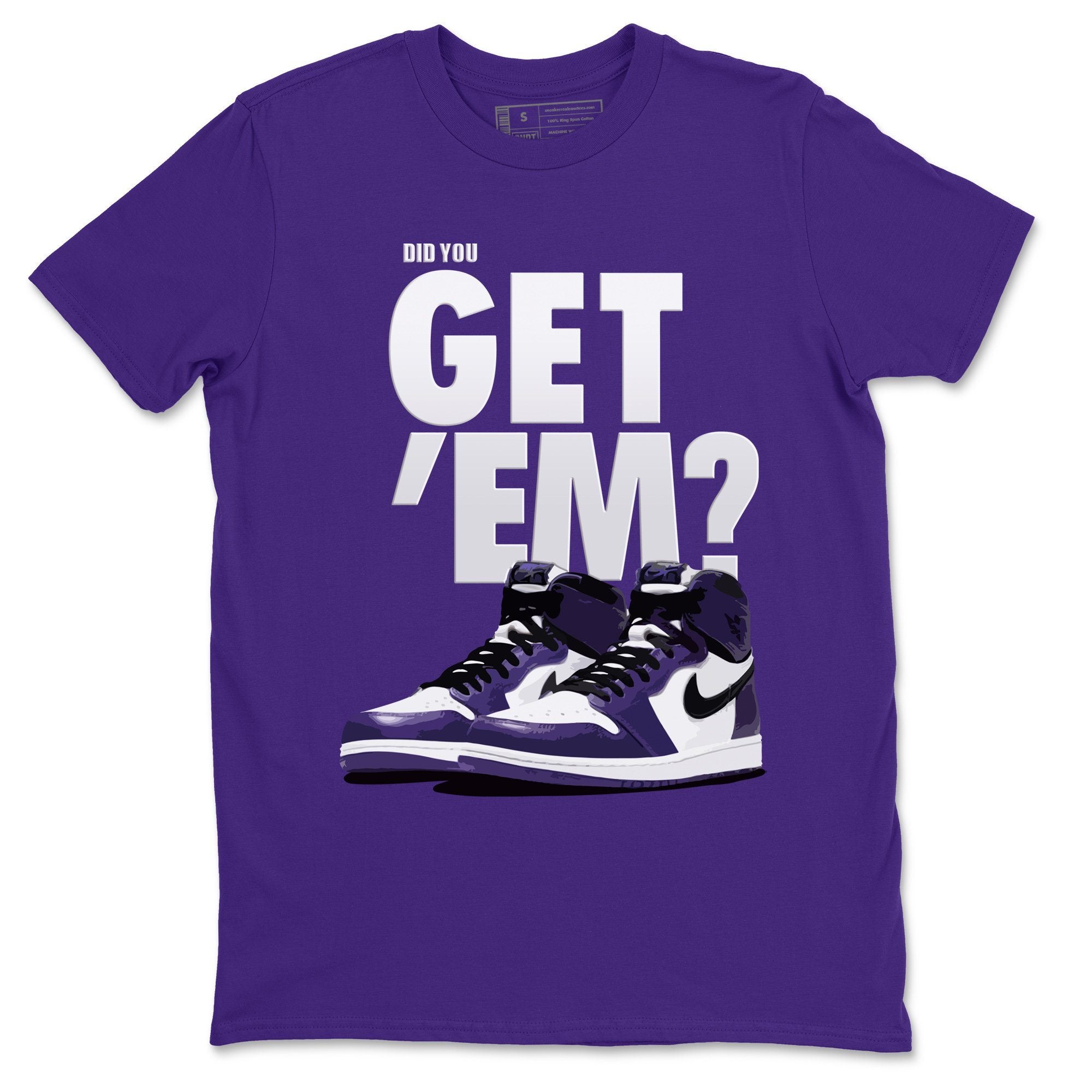 Did You Get 'Em Unisex Tops - Air Jordan 1 Court Purple