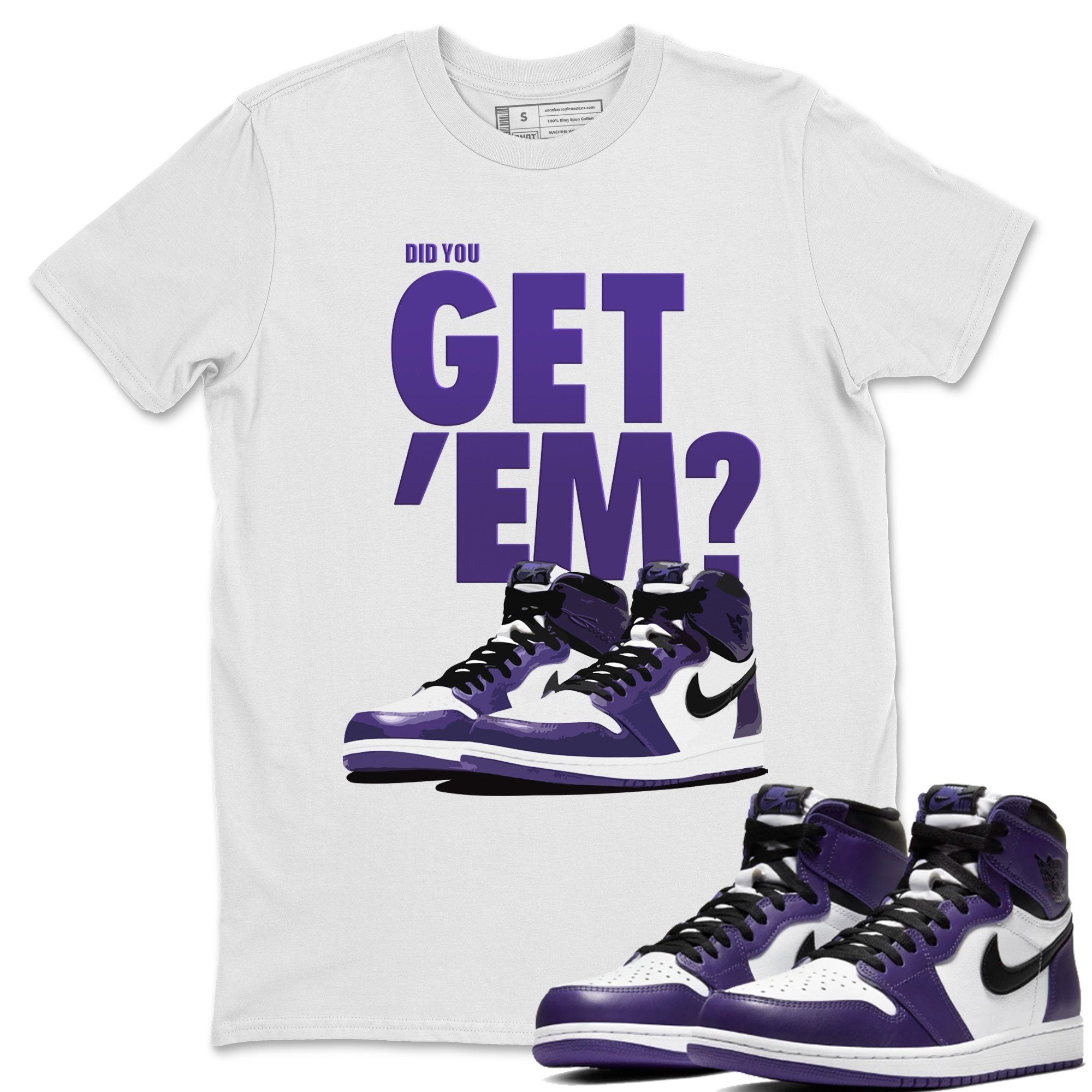 Did You Get 'Em Unisex Tops - Air Jordan 1 Court Purple