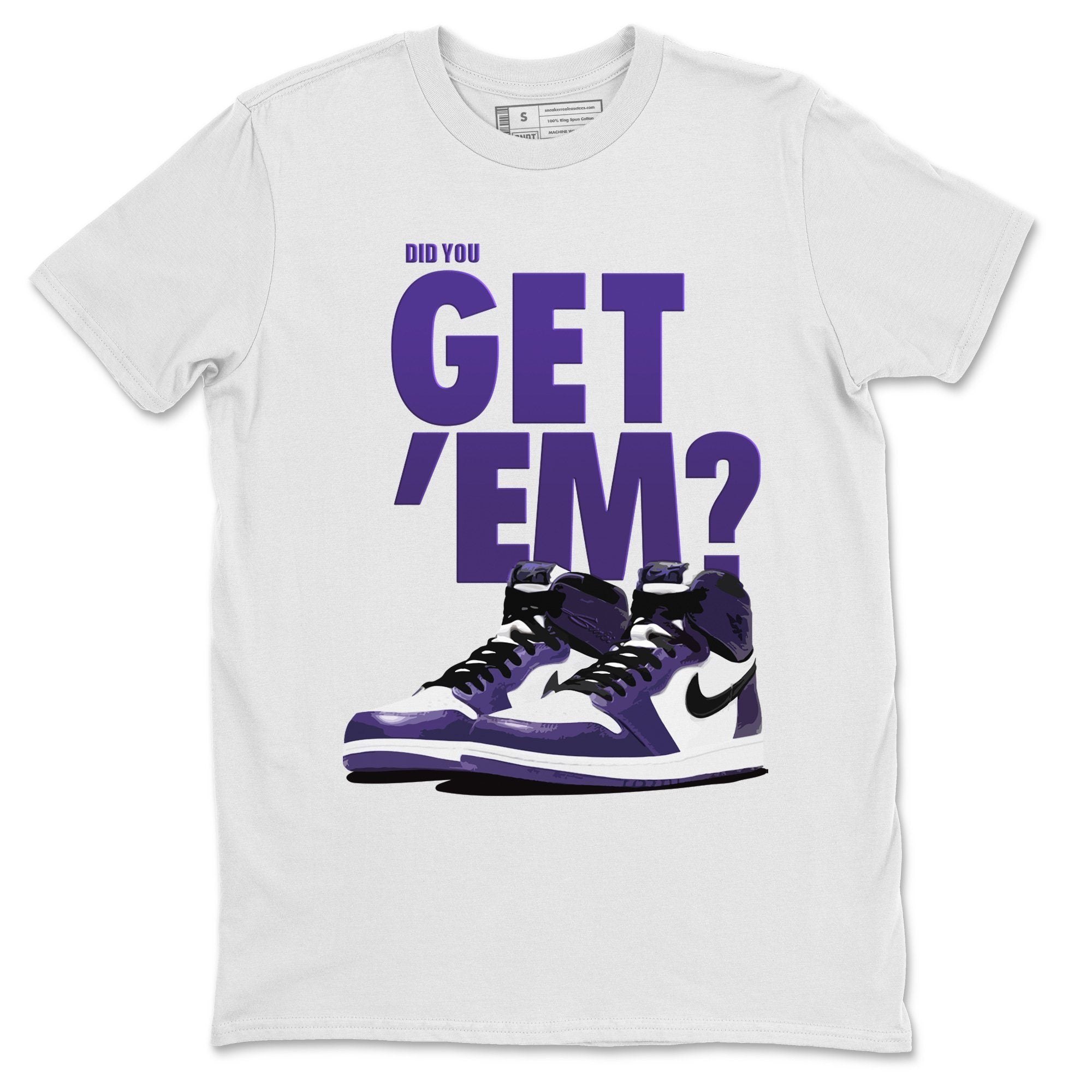 Did You Get 'Em Unisex Tops - Air Jordan 1 Court Purple