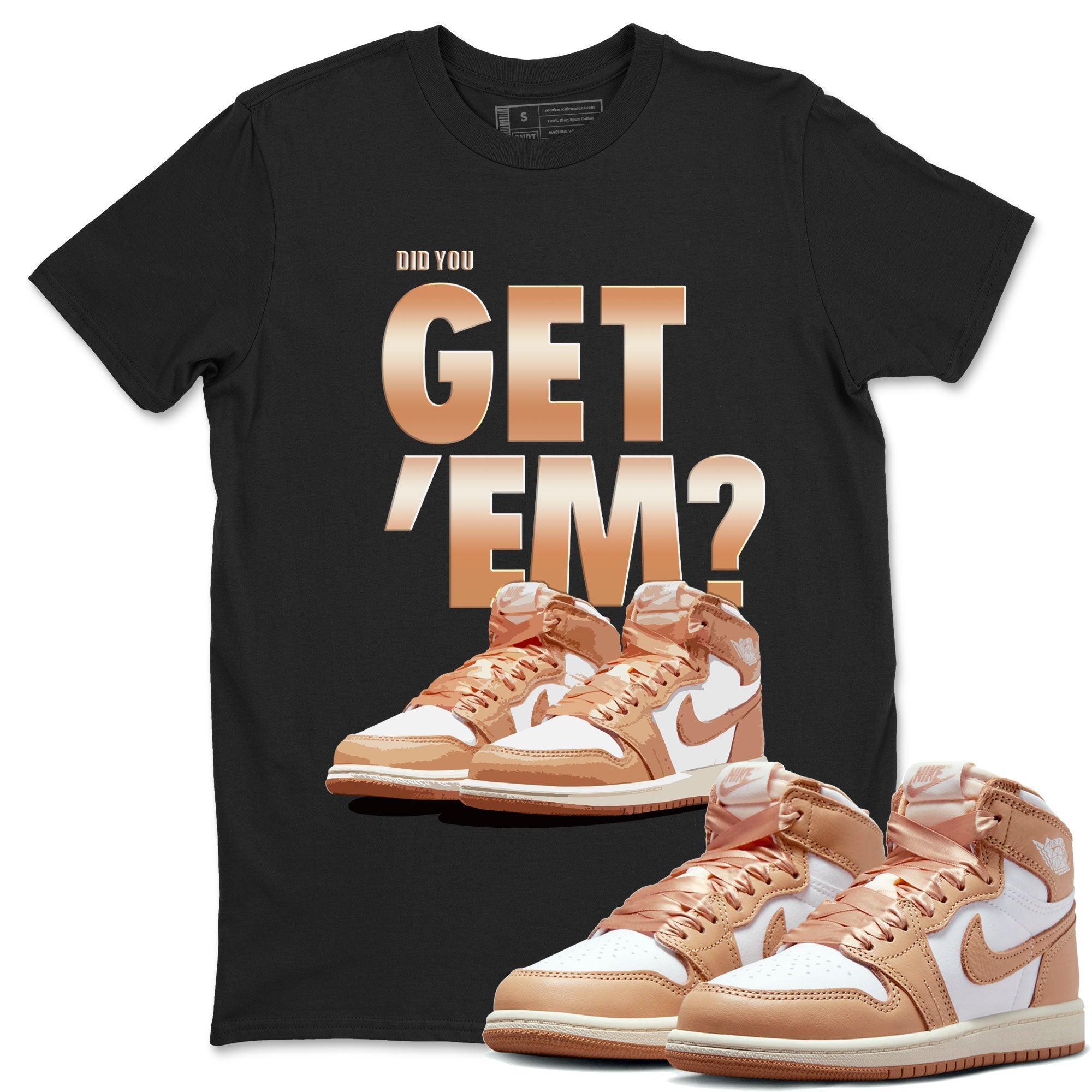 Did You Get 'Em snkmatch Tee - Air Jordan 1 Praline