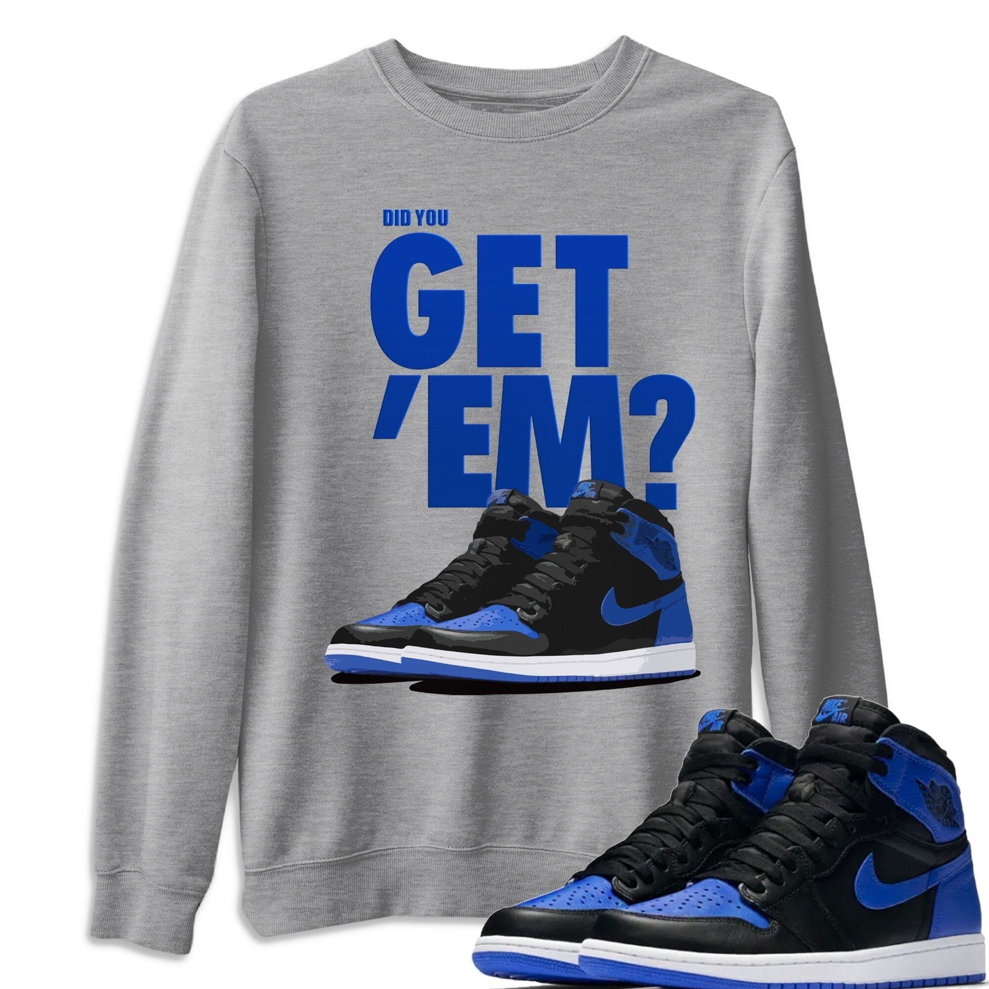 Did You Get 'Em Unisex Tops - Air Jordan 1 Royal Black