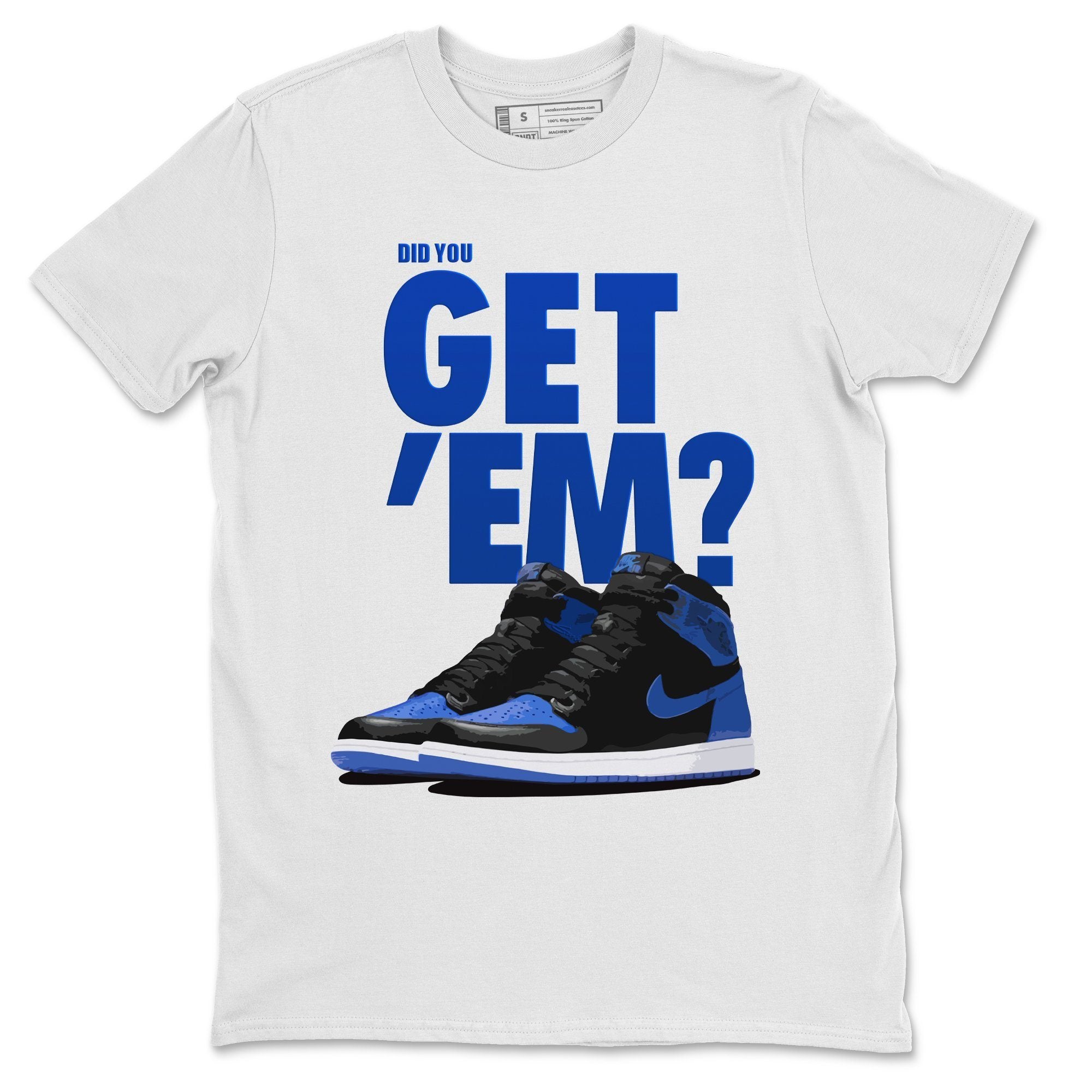 Did You Get 'Em Unisex Tops - Air Jordan 1 Royal Black