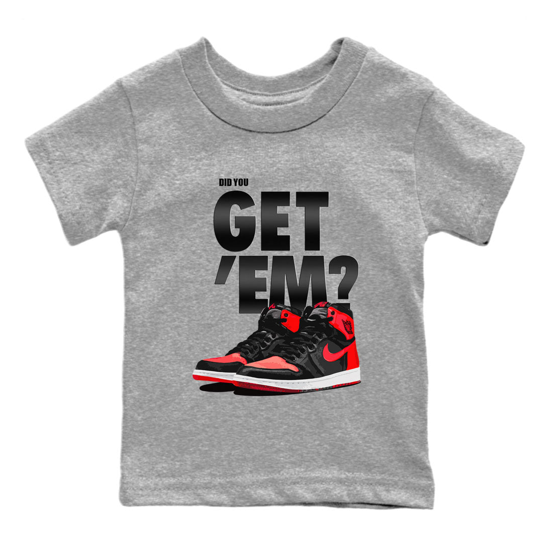 Did You Get 'Em snkmatch Tee Kids - Air Jordan 1 Satin Bred