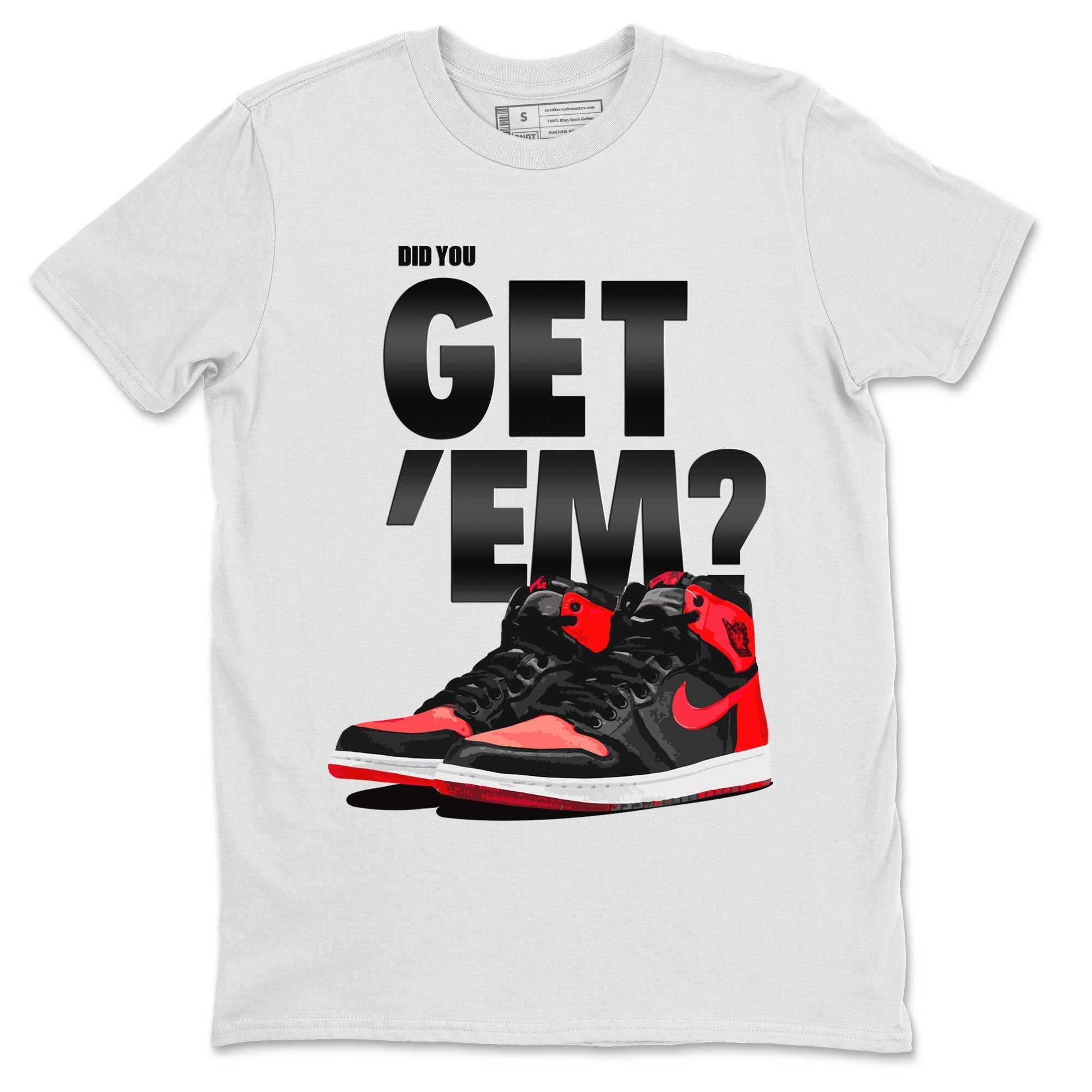 Did You Get 'Em snkmatch Tee - Air Jordan 1 Satin Bred