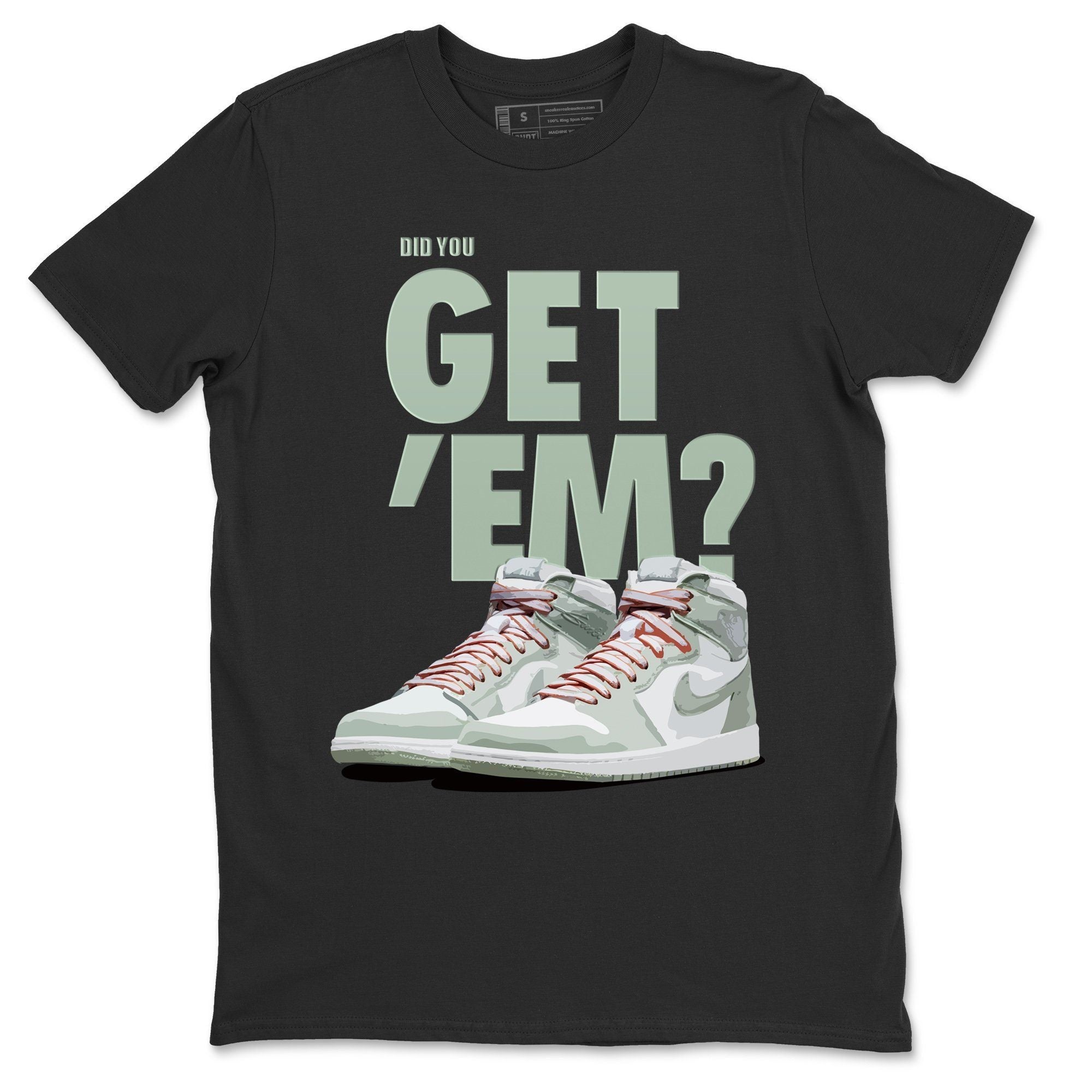 Did You Get 'Em Unisex Tops - Air Jordan 1 Seafoam