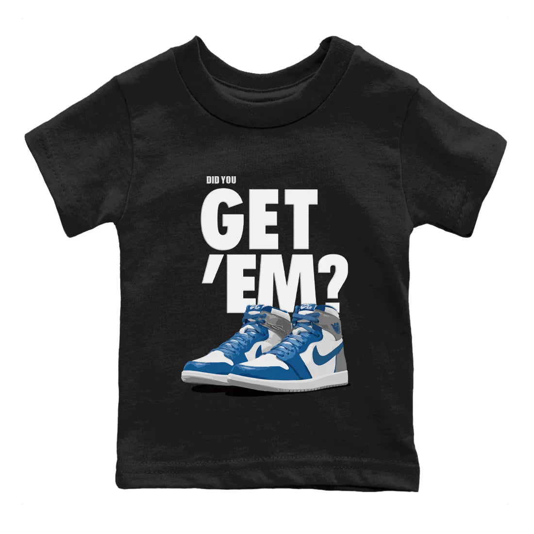 Did You Get 'Em Kids Tops - Air Jordan 1 True Blue
