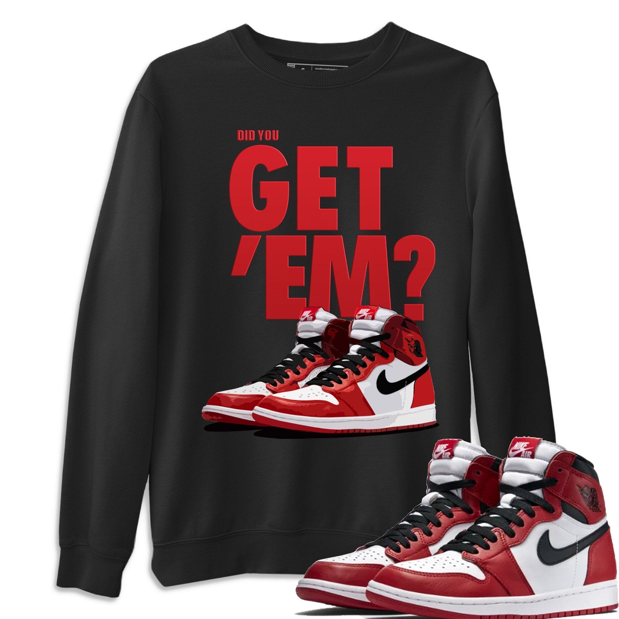 Did You Get 'Em Unisex Tops - Air Jordan 1 Varsity Red