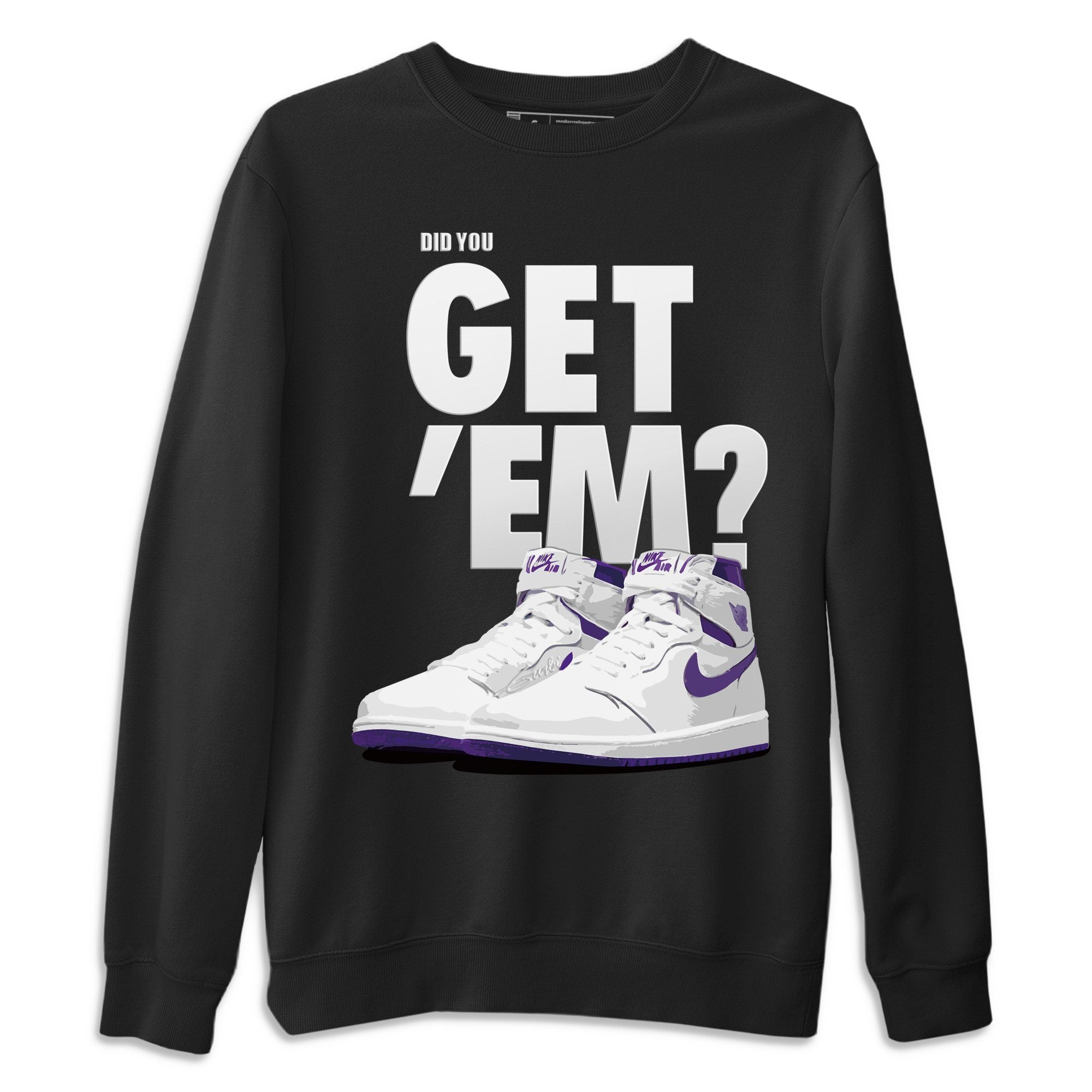 Did You Get 'Em Unisex Tops - Air Jordan 1 WMNS Court Purple
