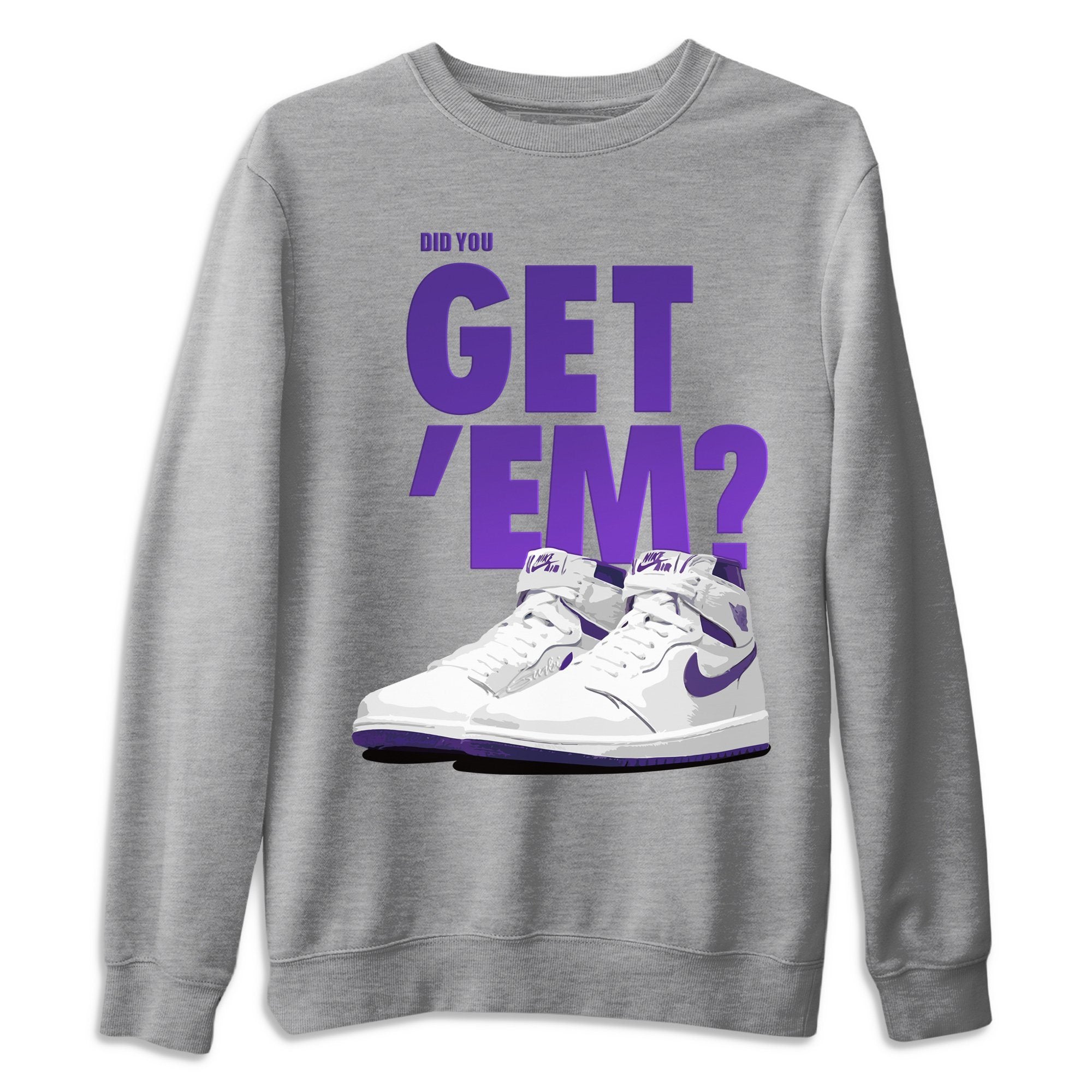 Did You Get 'Em Unisex Tops - Air Jordan 1 WMNS Court Purple