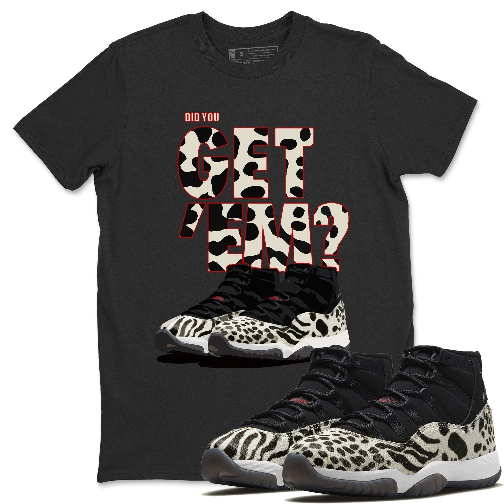 Did You Get 'Em Unisex Tops - Air Jordan 11 Animal Instinct