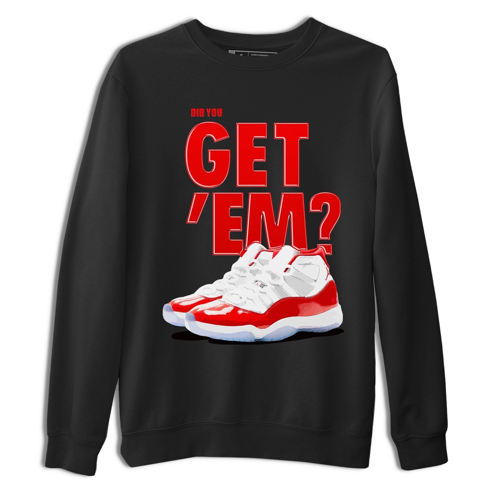 Did You Get 'Em snkmatch Tee - Air Jordan 11 Cherry