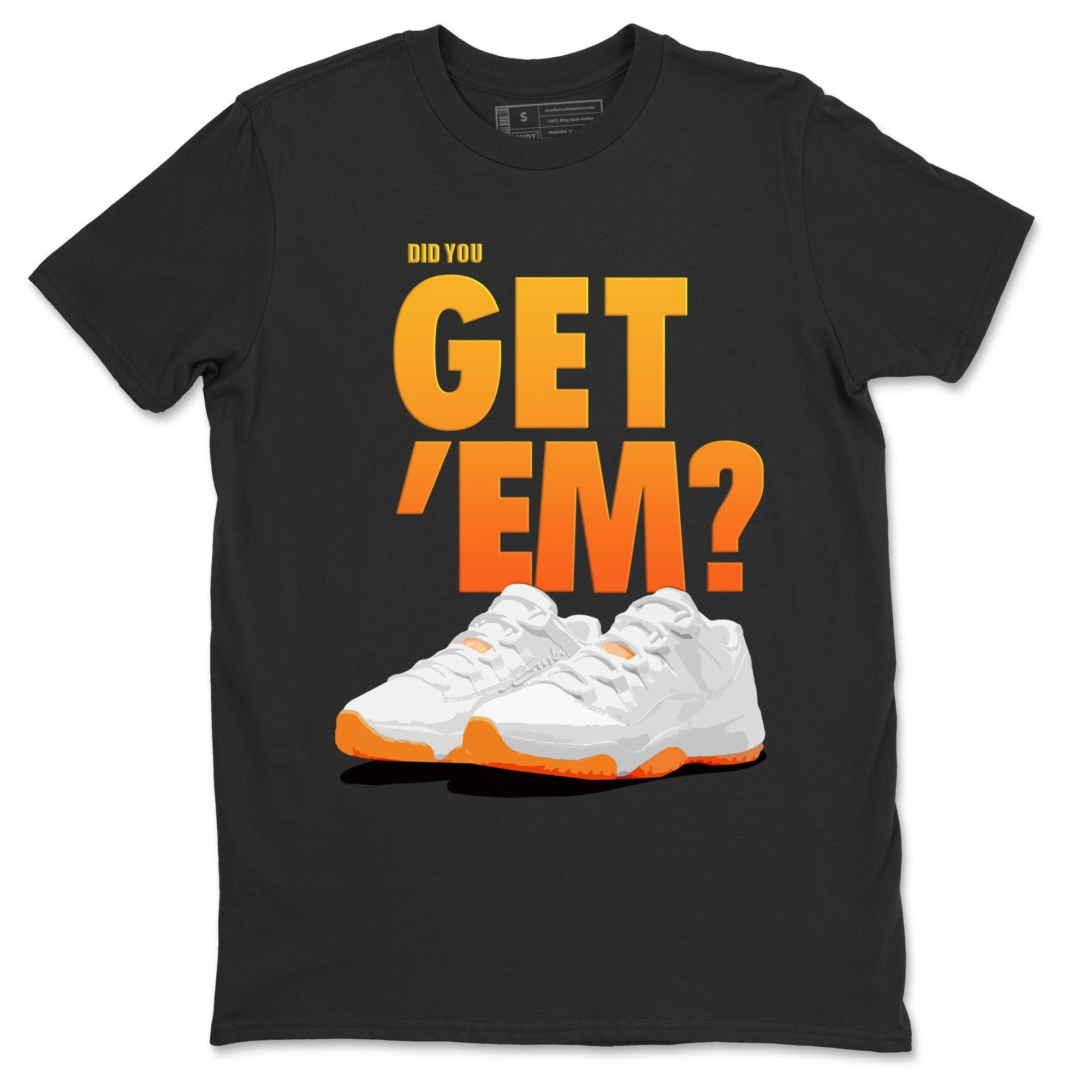 Did You Get 'Em Unisex Tops - Air Jordan 11 Citrus