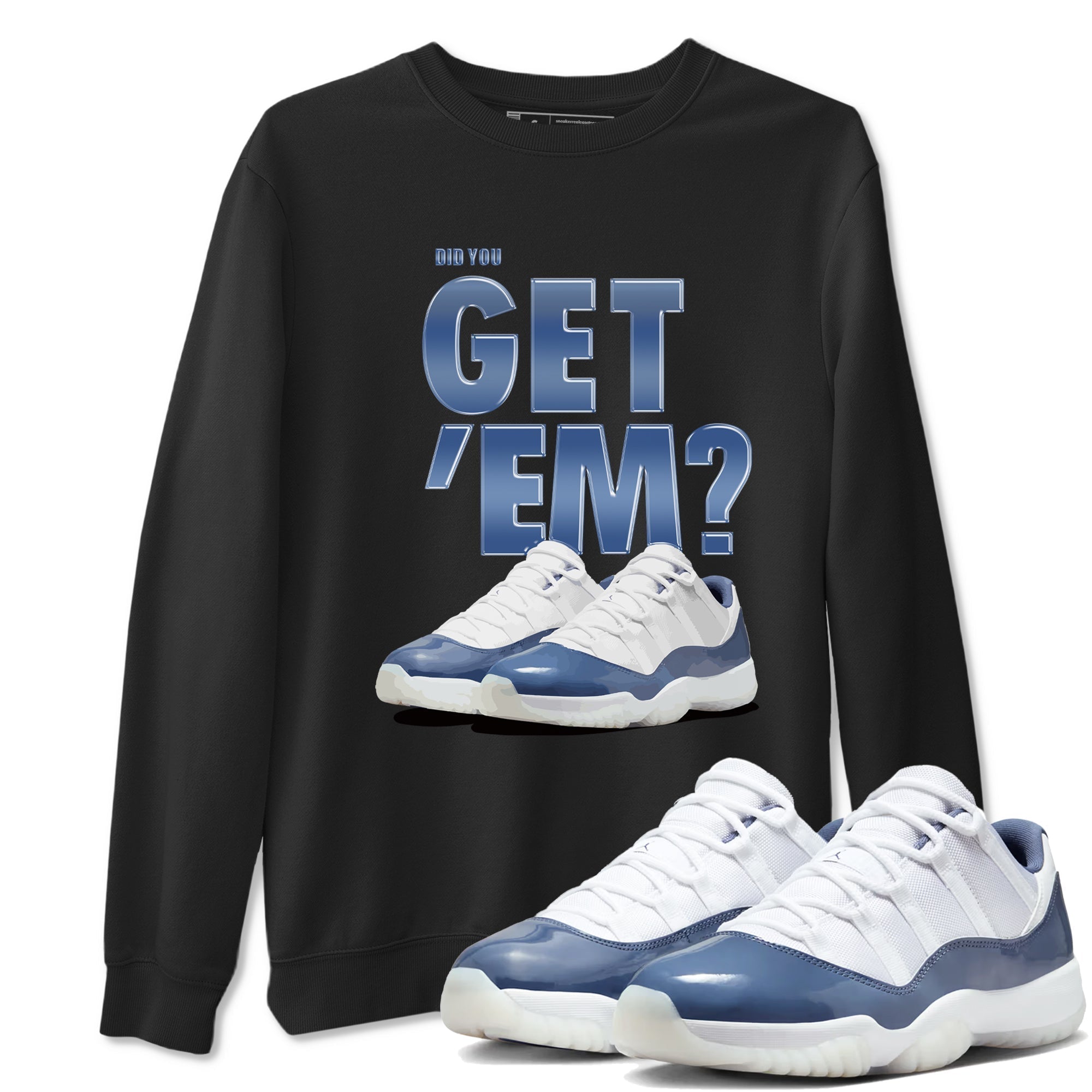 Did You Get 'Em snkmatch Tees - Air Jordan 11 Diffused Blue