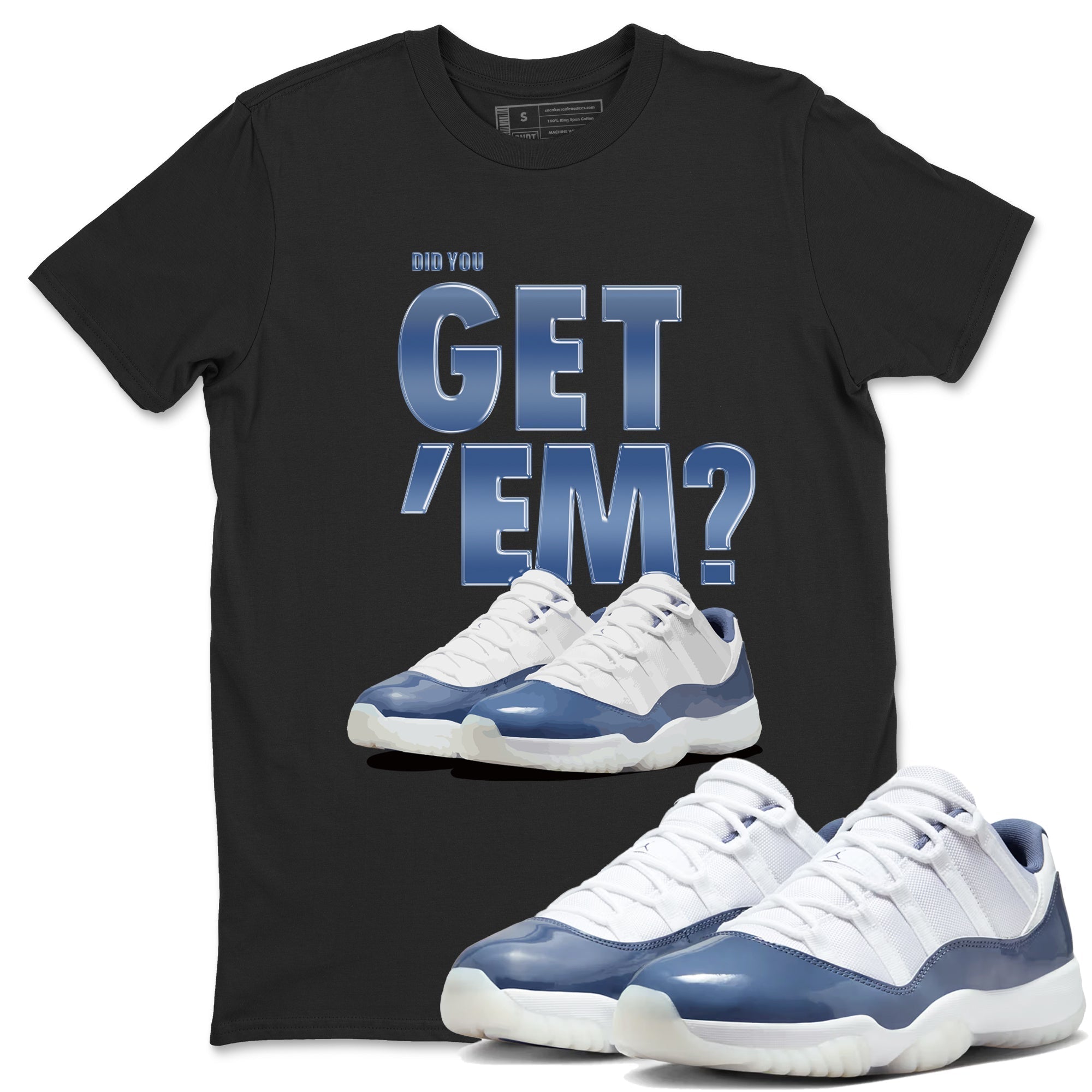Did You Get 'Em snkmatch Tees - Air Jordan 11 Diffused Blue