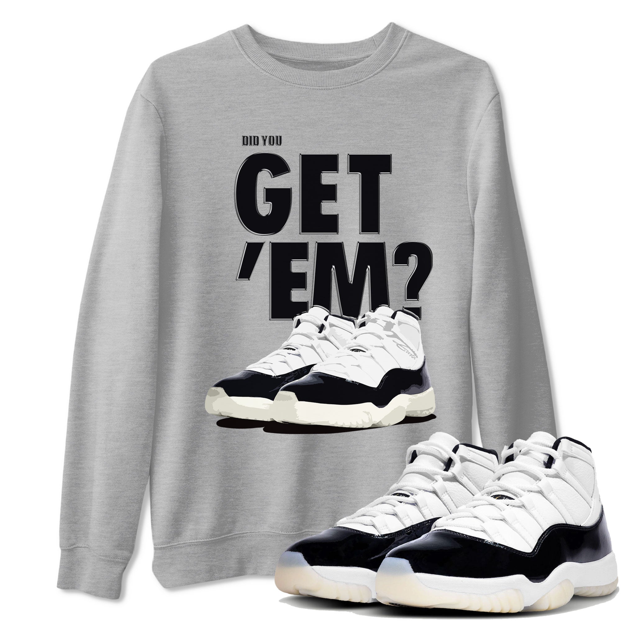 Did You Get 'Em snkmatch Tee - Air Jordan 11 Gratitude
