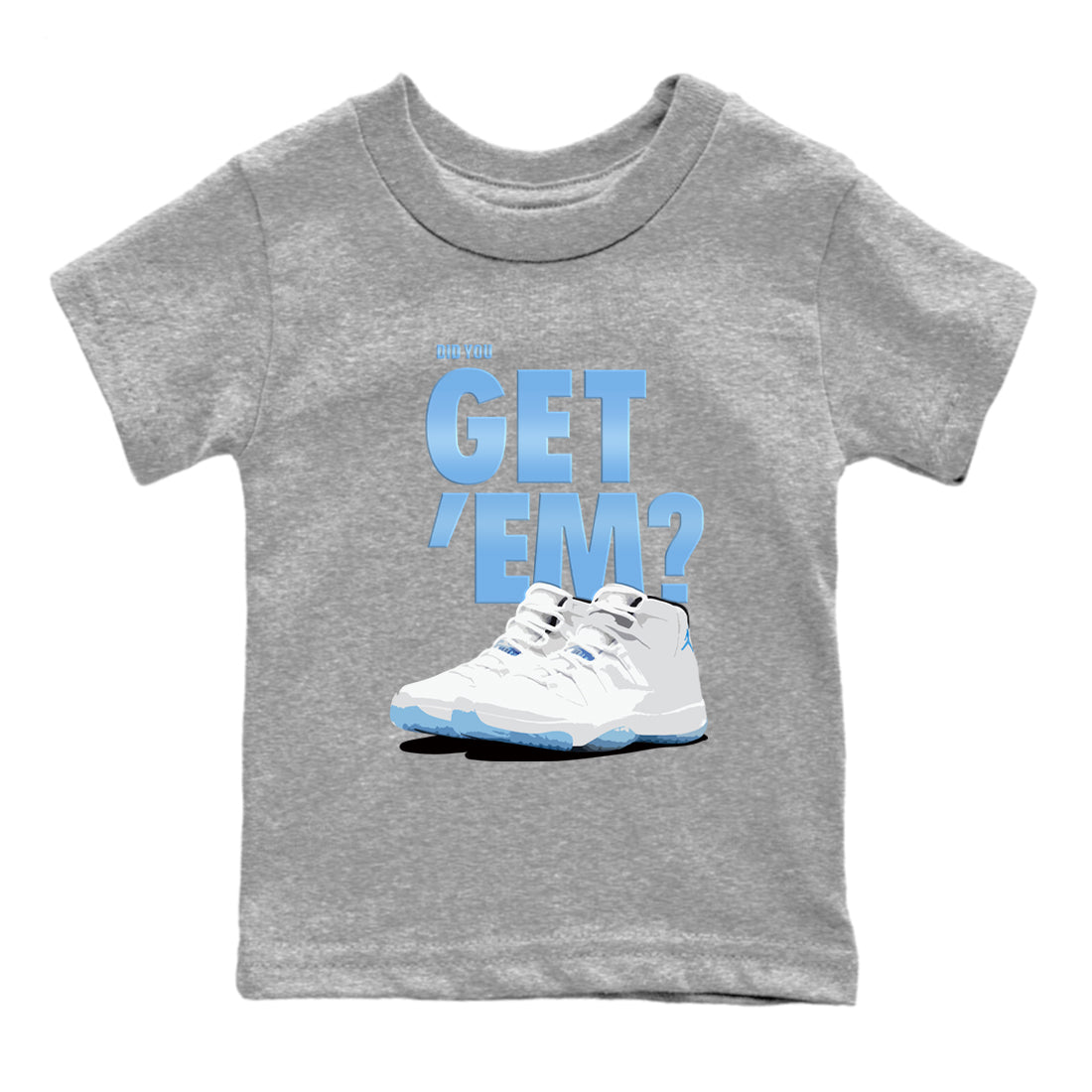 Did You Get 'Em snkmatch Tees Kids - Air Jordan 11 Legend Blue