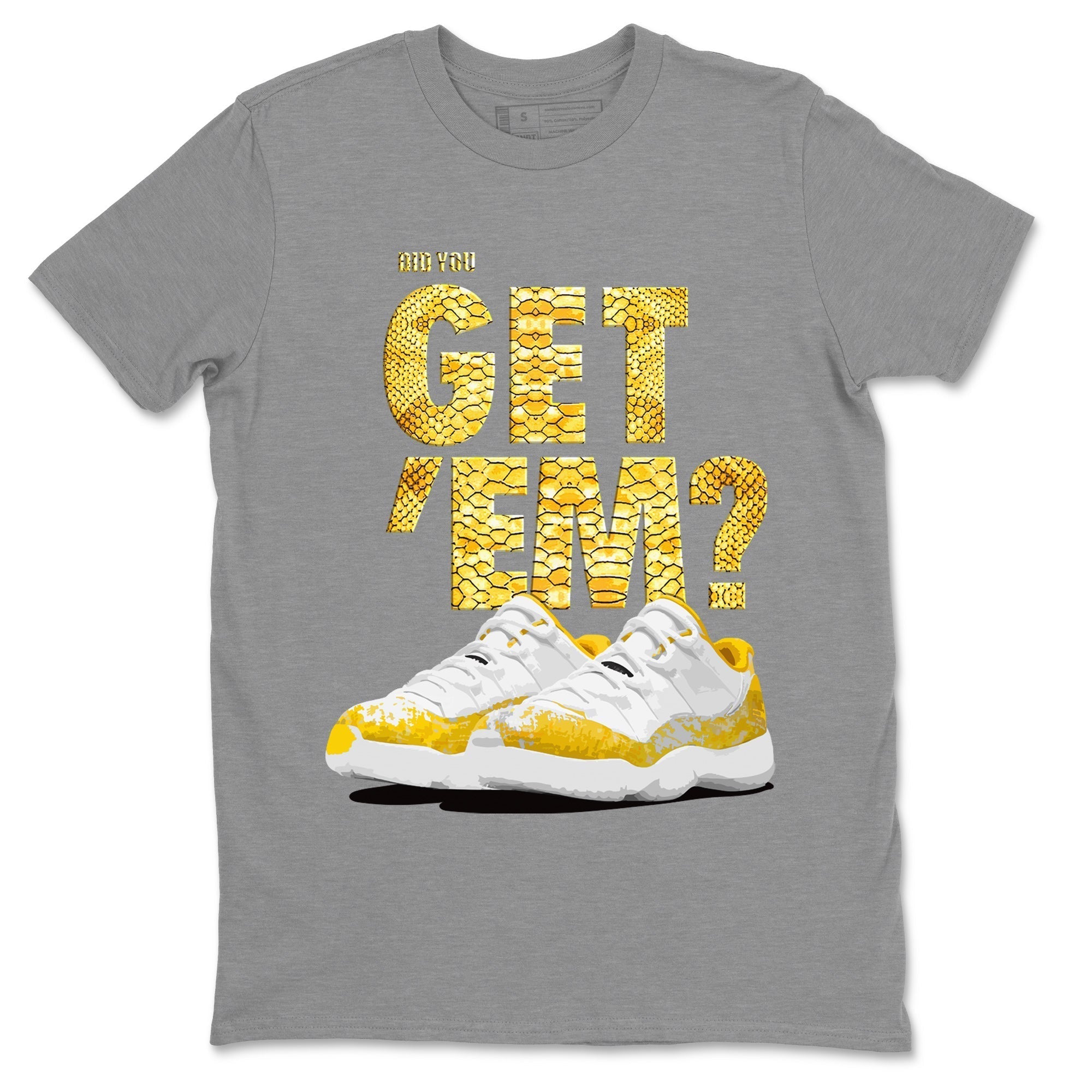 Did You Get 'Em Unisex Tops - Air Jordan 11 Yellow Python