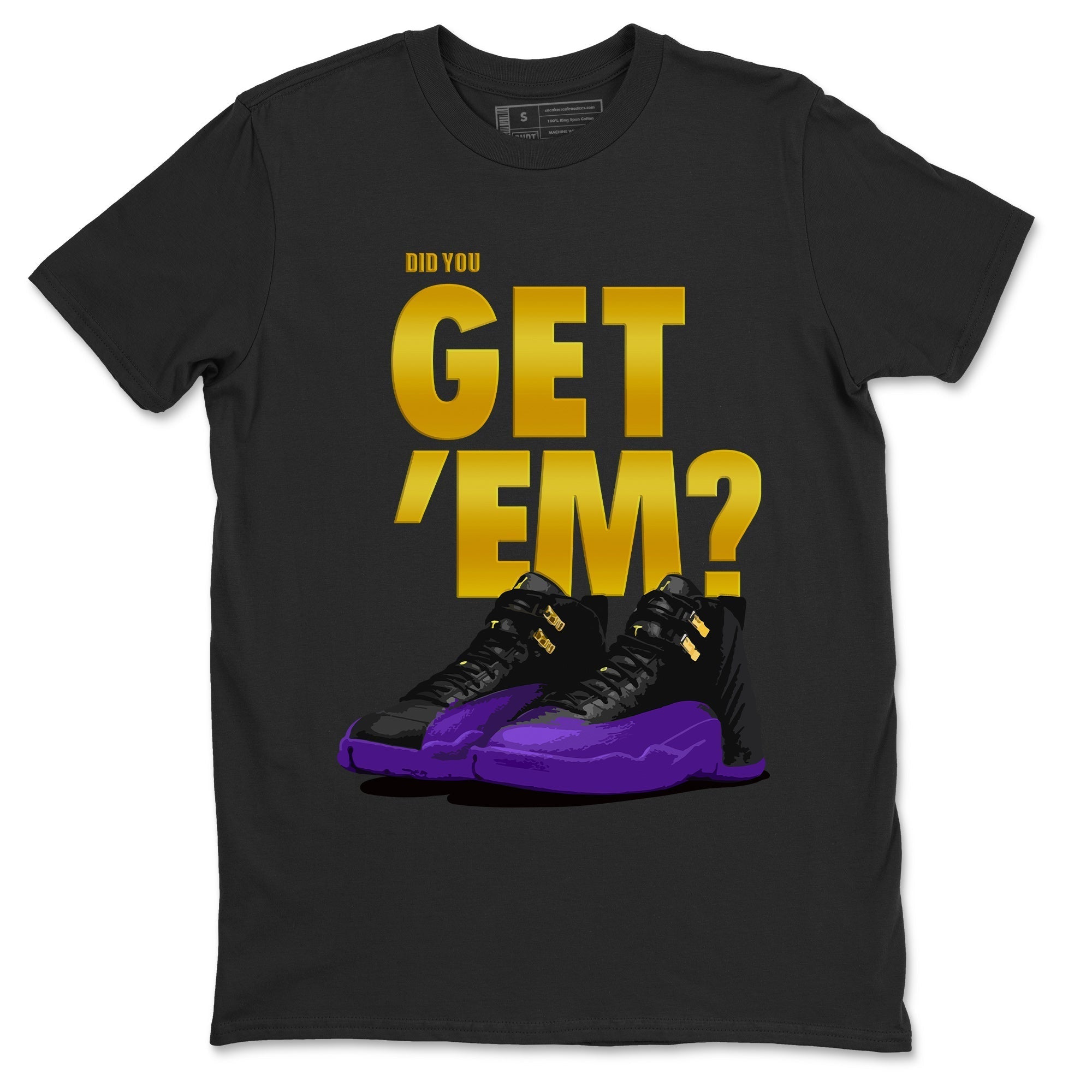Did You Get 'Em Unisex Tops - Air Jordan 12 Field Purple