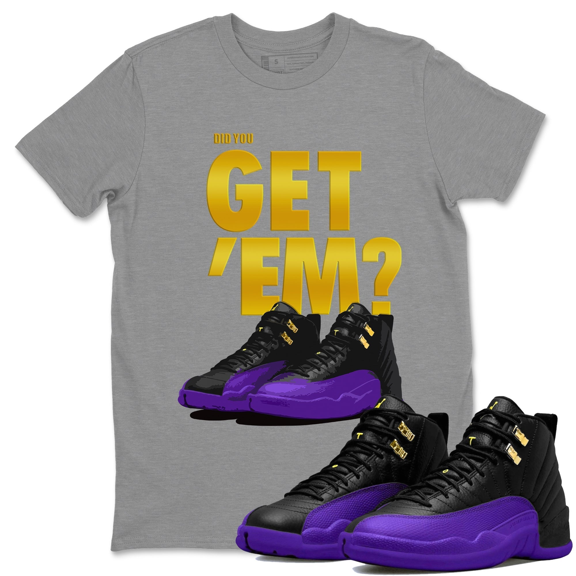 Did You Get 'Em Unisex Tops - Air Jordan 12 Field Purple