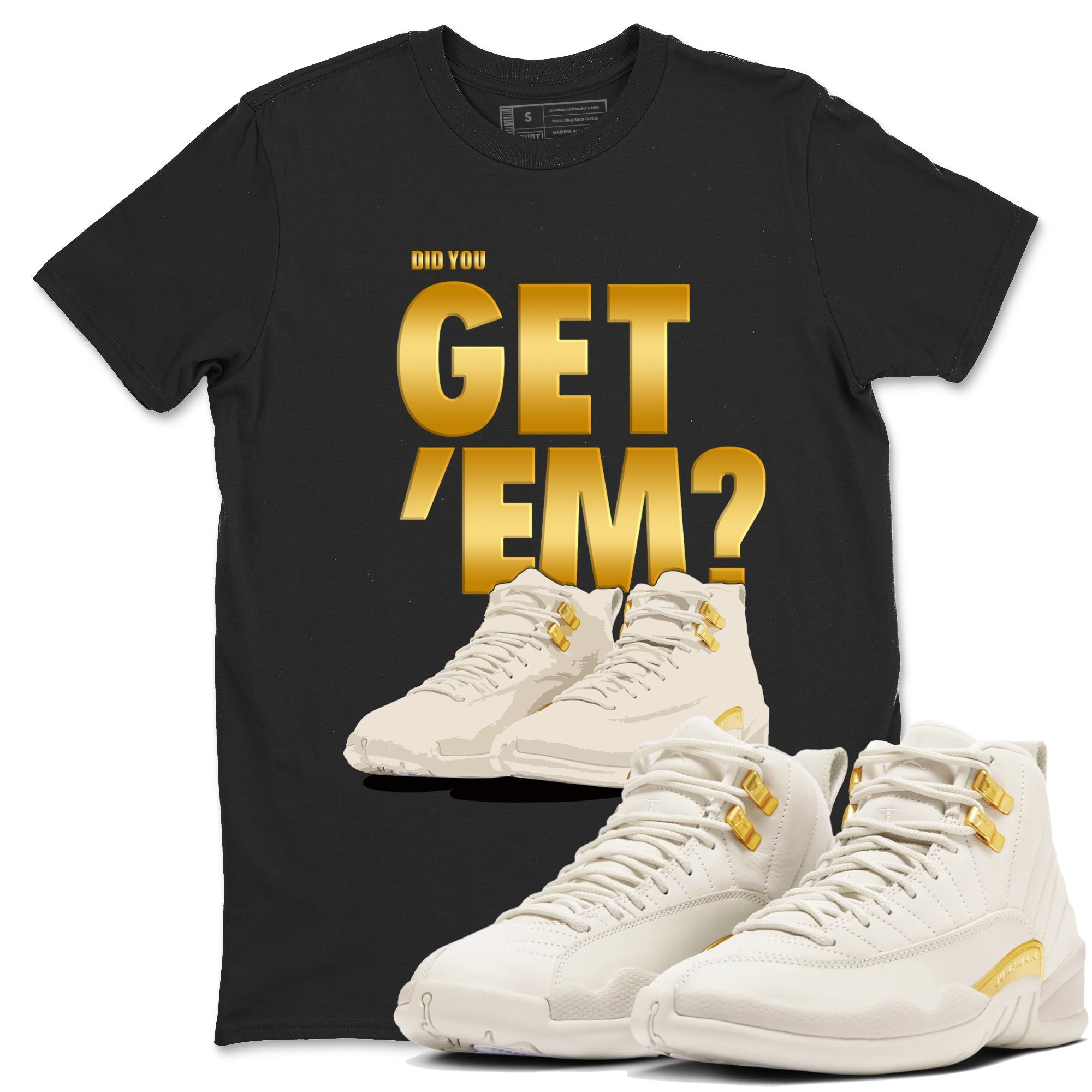 Did You Get 'Em snkmatch Tees - Air Jordan 12 Phantom