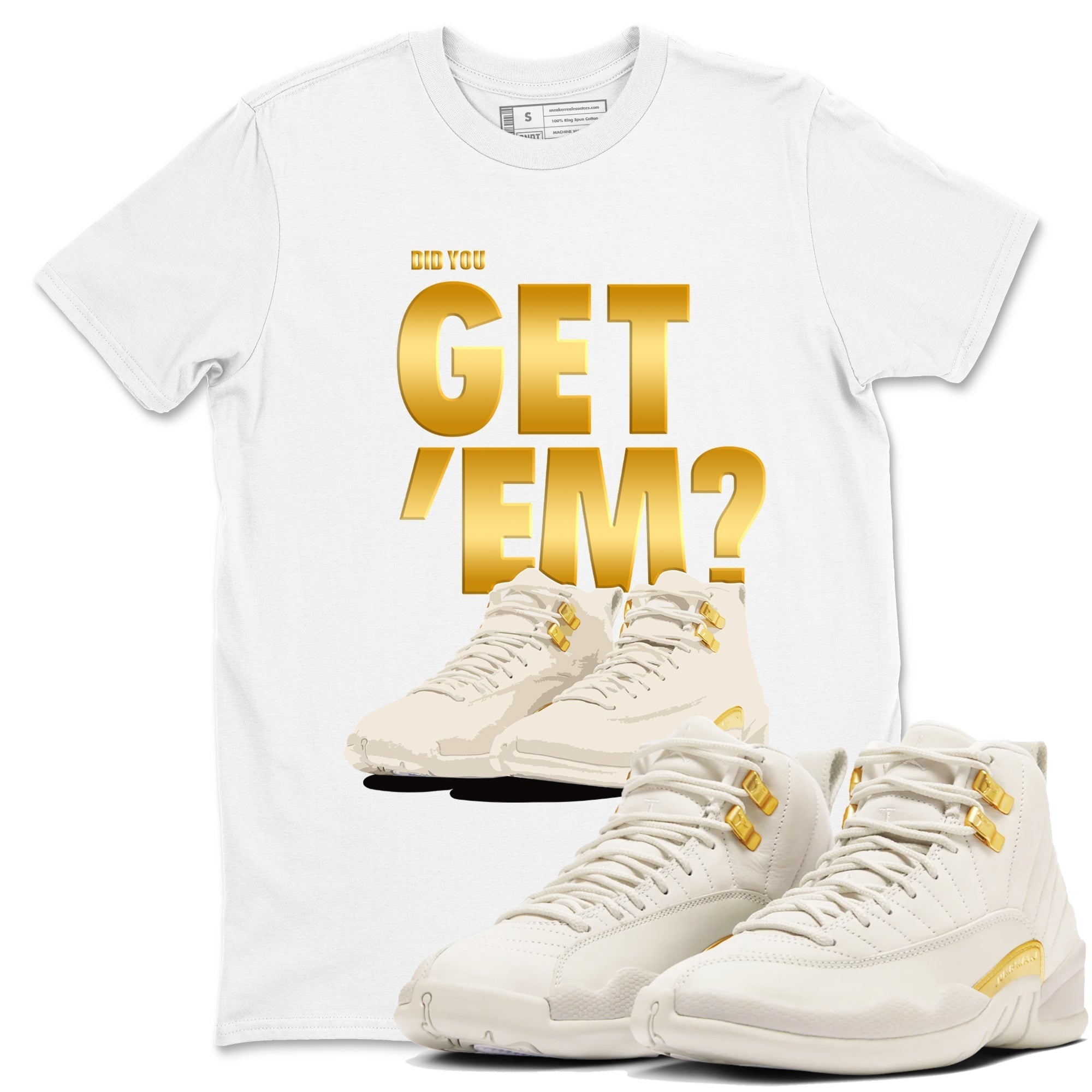 Did You Get 'Em snkmatch Tees - Air Jordan 12 Phantom