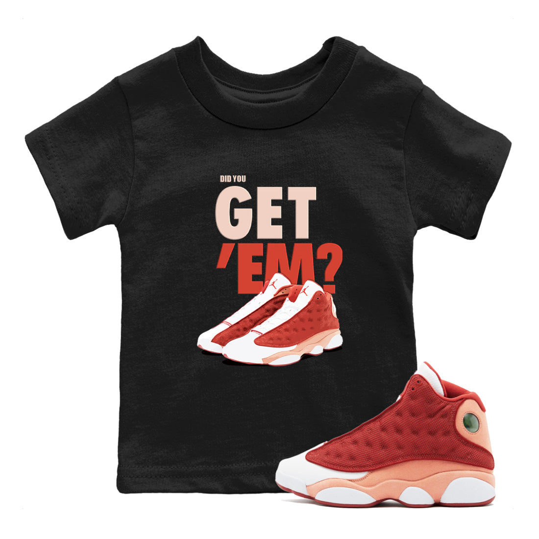 Did You Get 'Em snkmatch Tees Kids - Air Jordan 13 Dune Red