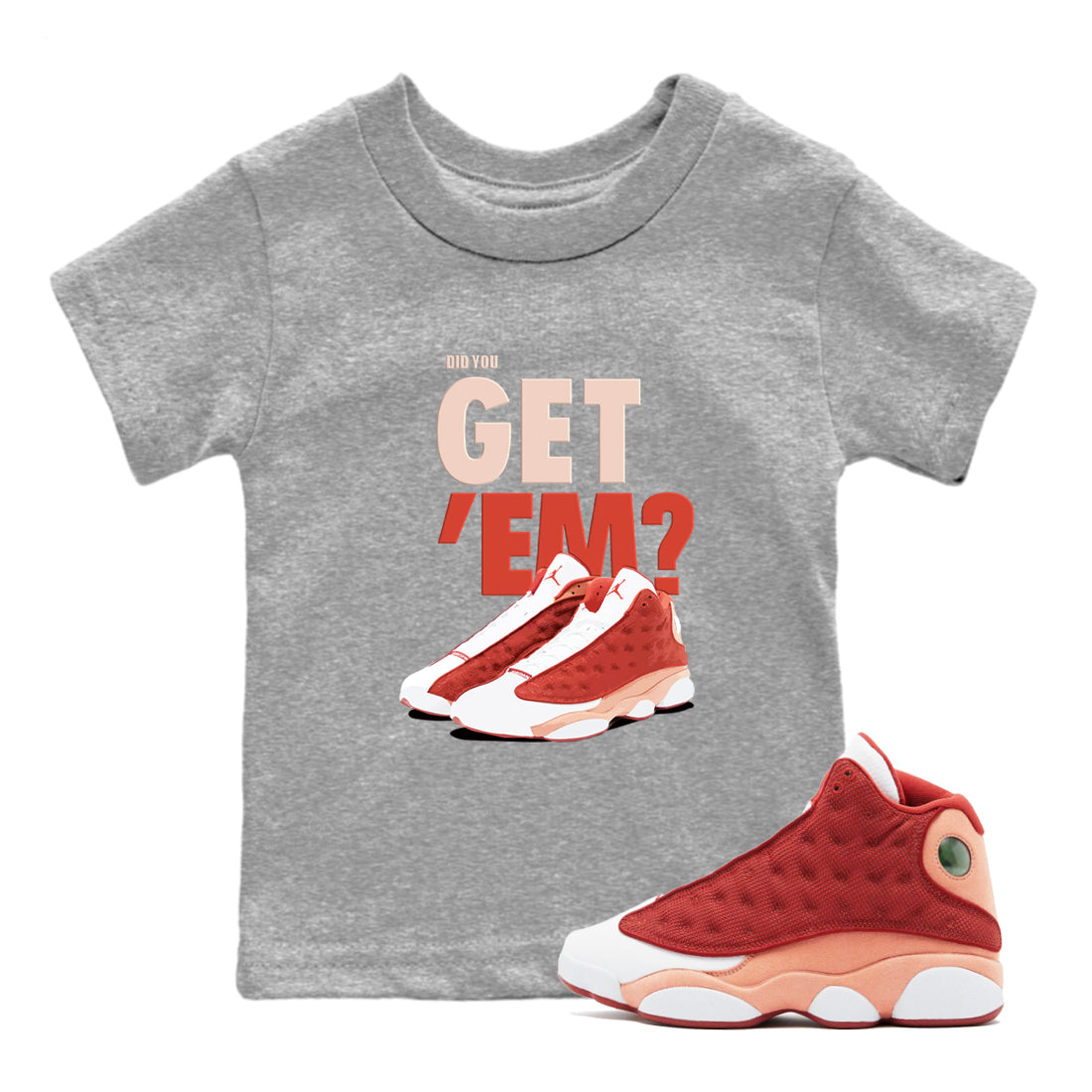 Did You Get 'Em snkmatch Tees Kids - Air Jordan 13 Dune Red
