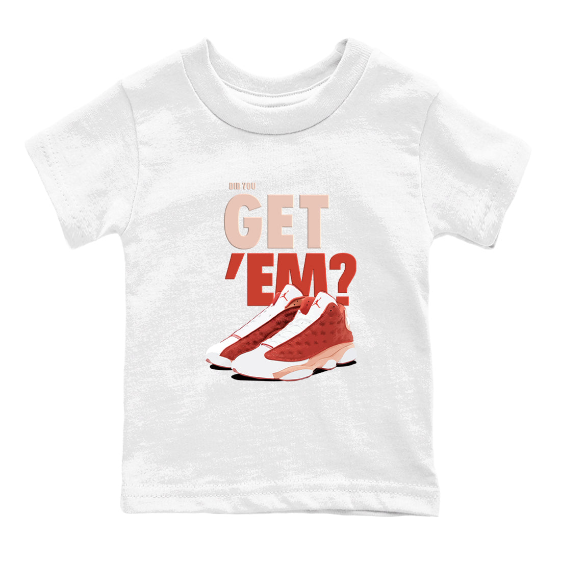Did You Get 'Em snkmatch Tees Kids - Air Jordan 13 Dune Red