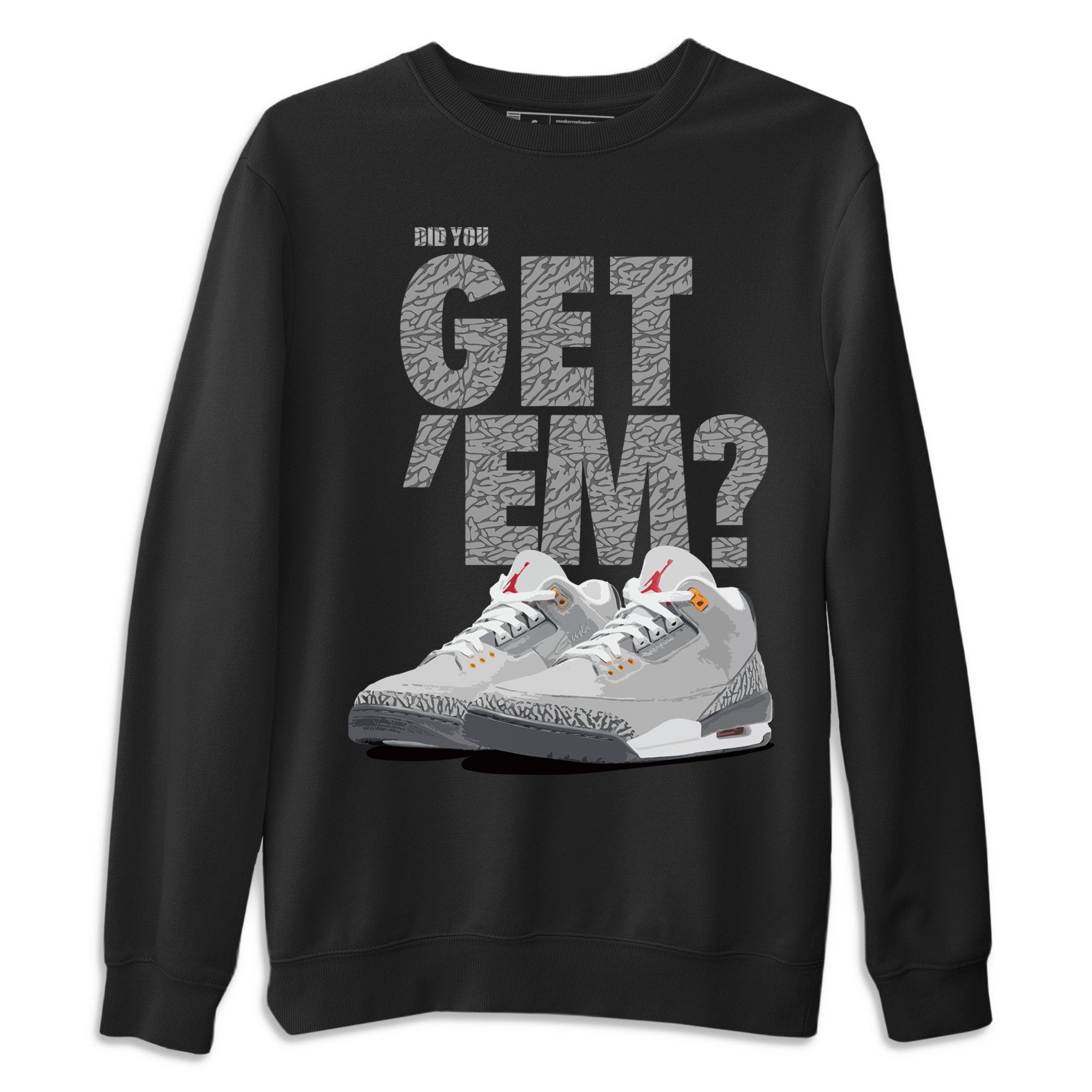 Did You Get 'Em Unisex Tops - Air Jordan 3 Cool Grey