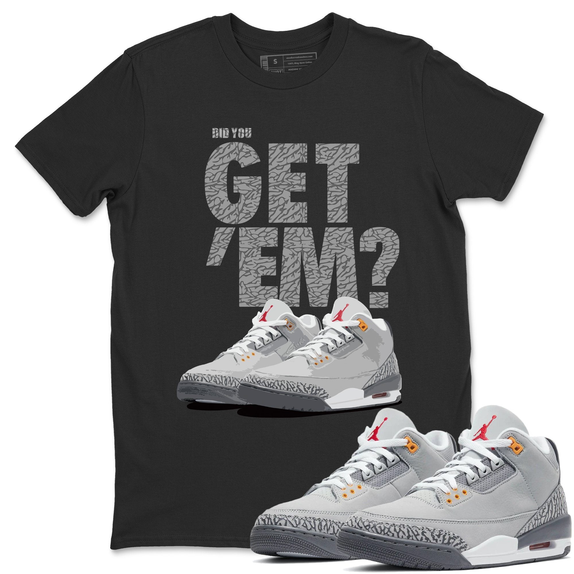 Did You Get 'Em Unisex Tops - Air Jordan 3 Cool Grey