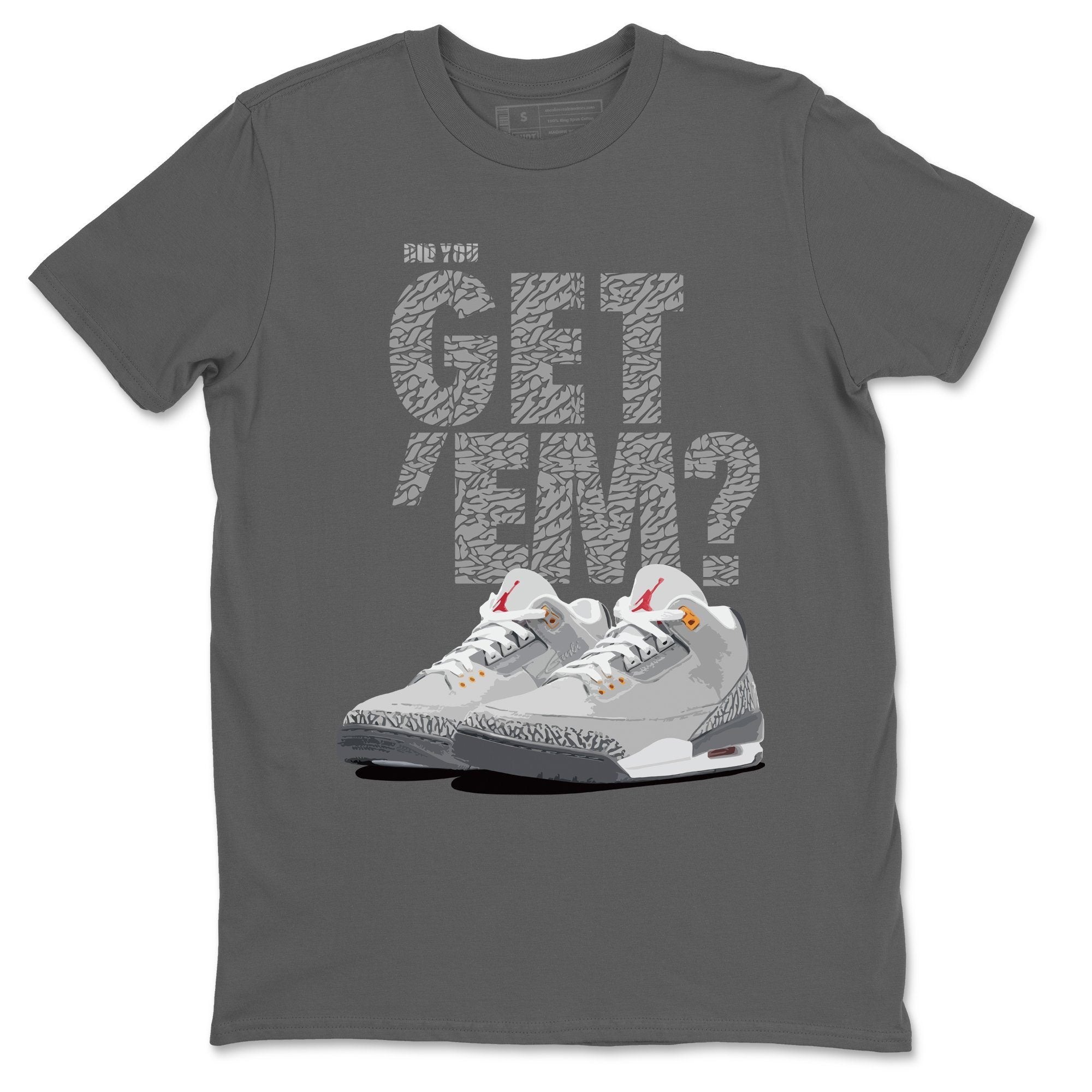 Did You Get 'Em Unisex Tops - Air Jordan 3 Cool Grey