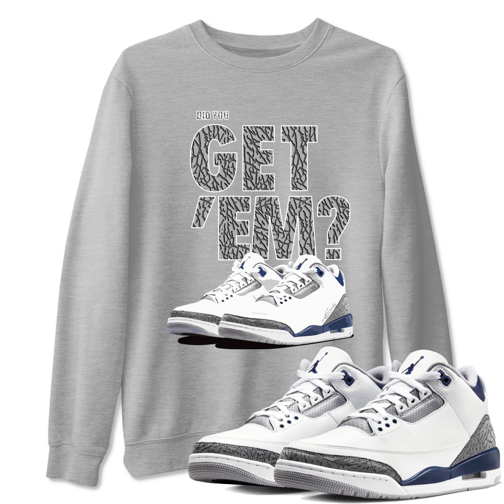Did You Get 'Em snkmatch Tees - Air Jordan 3 Midnight Navy 2023