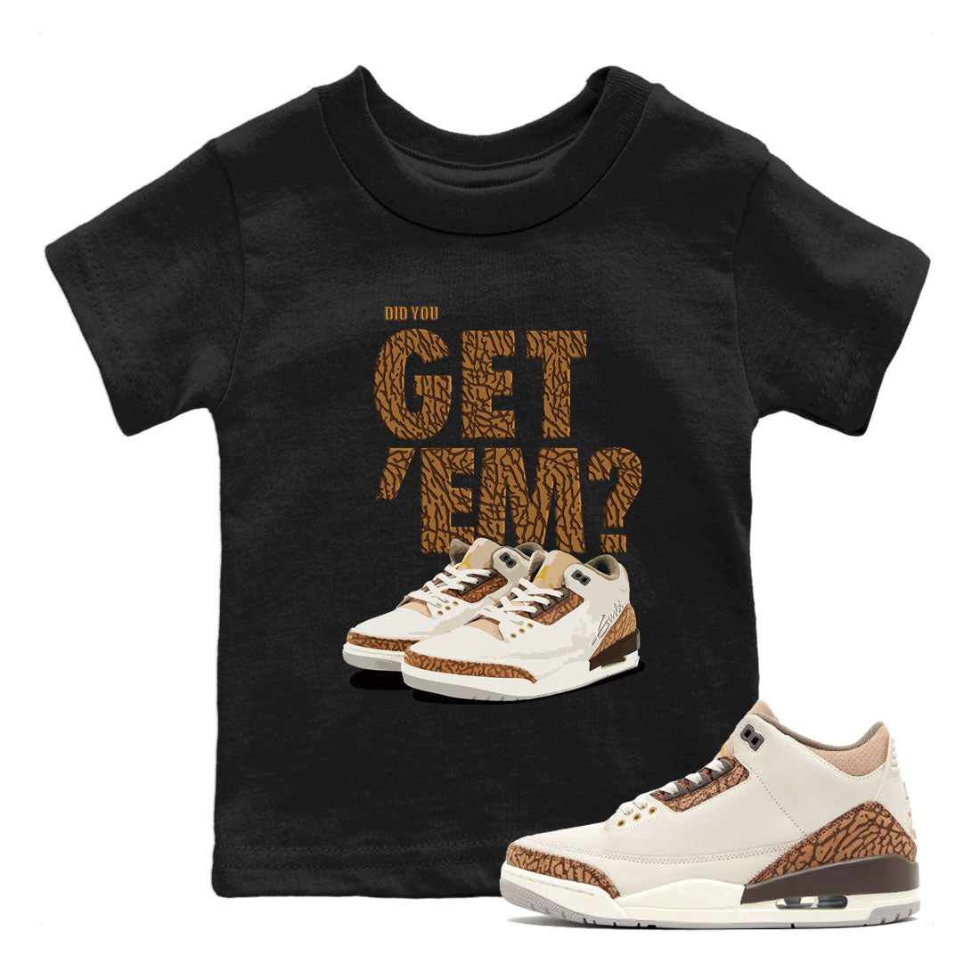 Did You Get 'Em Kids Tops - Air Jordan 3 Palomino