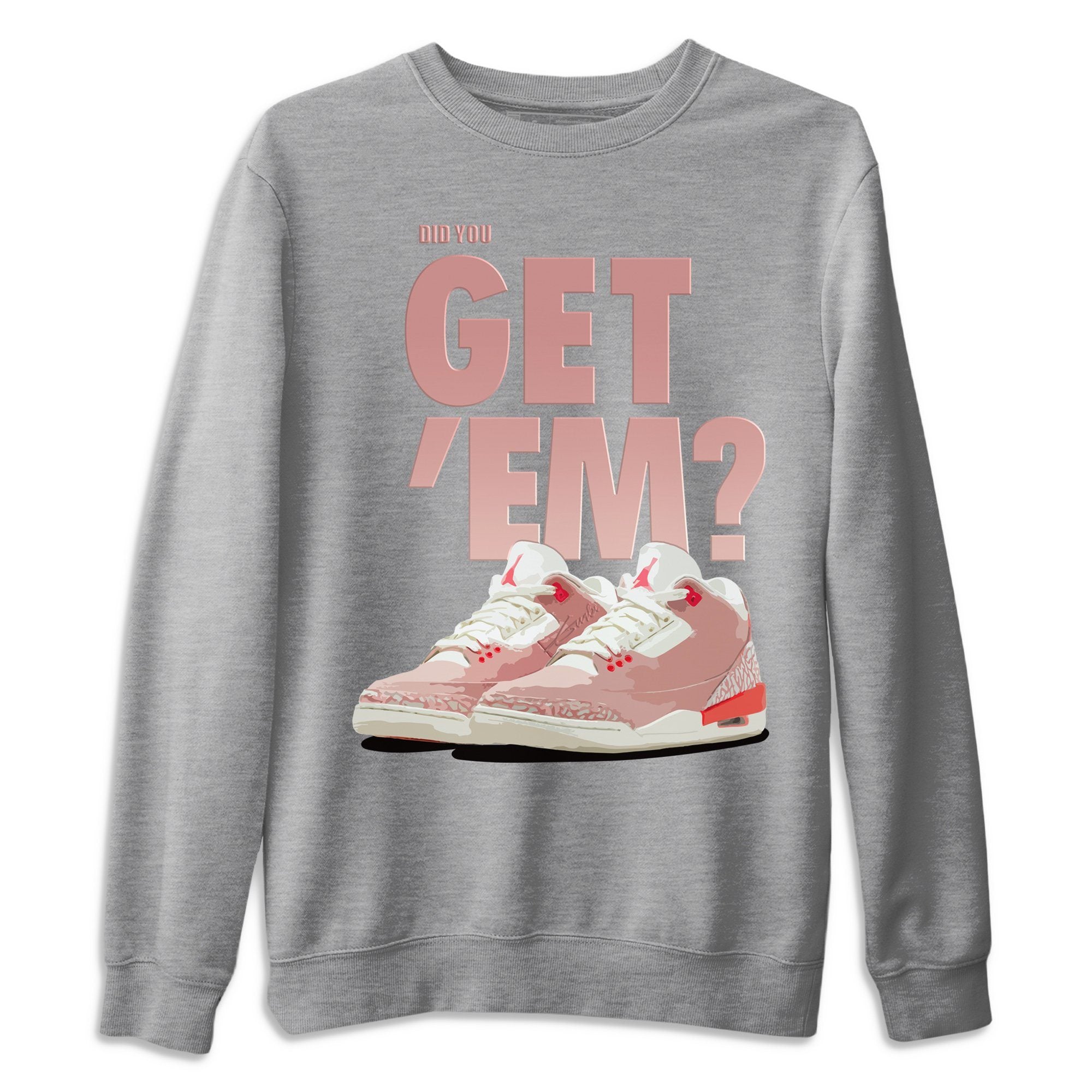 Did You Get 'Em Unisex Tops - Air Jordan 3 Rust Pink