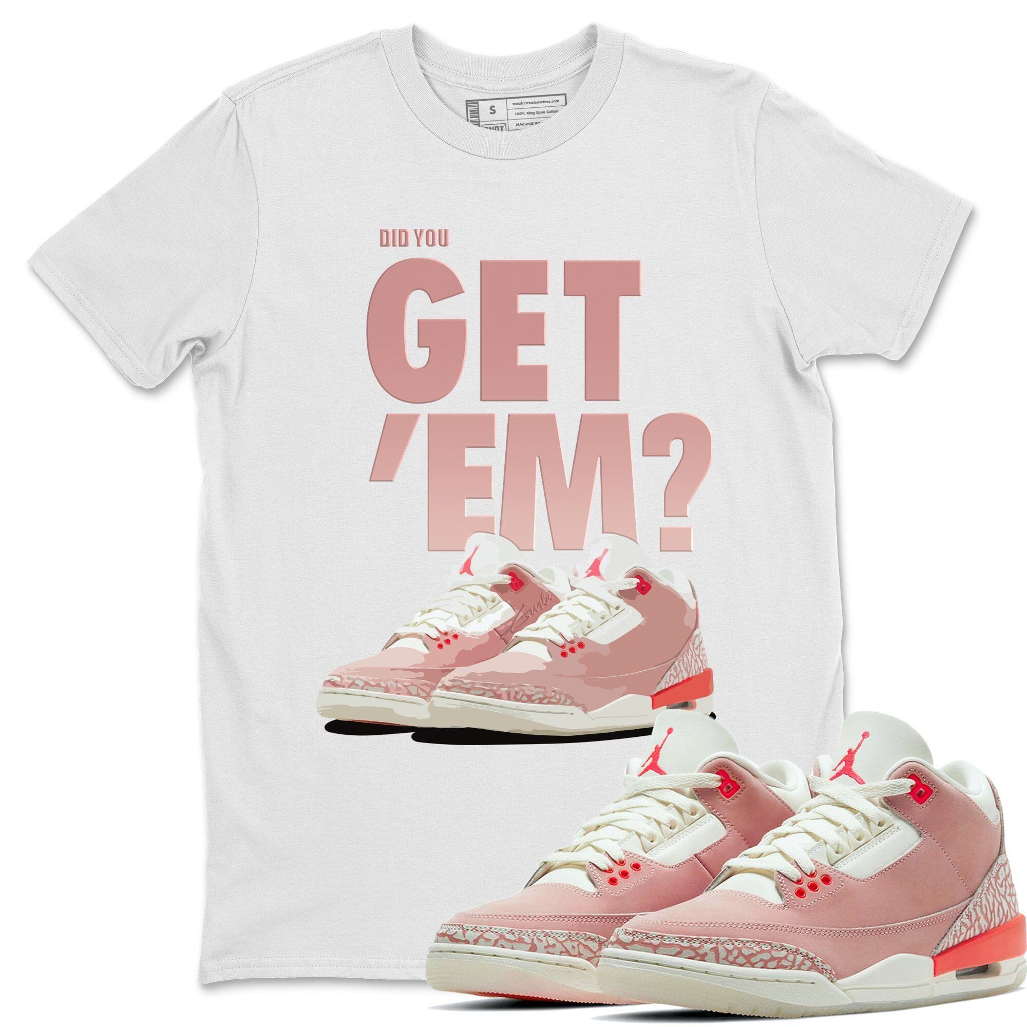 Did You Get 'Em Unisex Tops - Air Jordan 3 Rust Pink