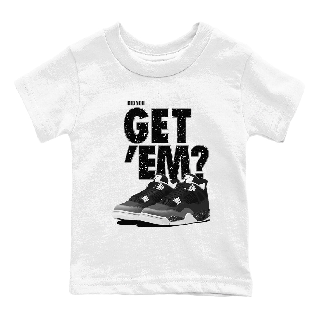 Did You Get 'Em snkmatch Tees Kids - Air Jordan 4 Fear