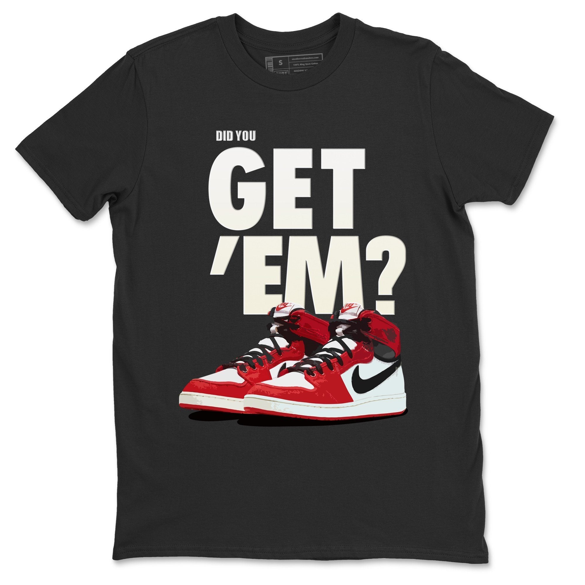 Did You Get 'Em Unisex Tops - Air Jordan 1 Chicago