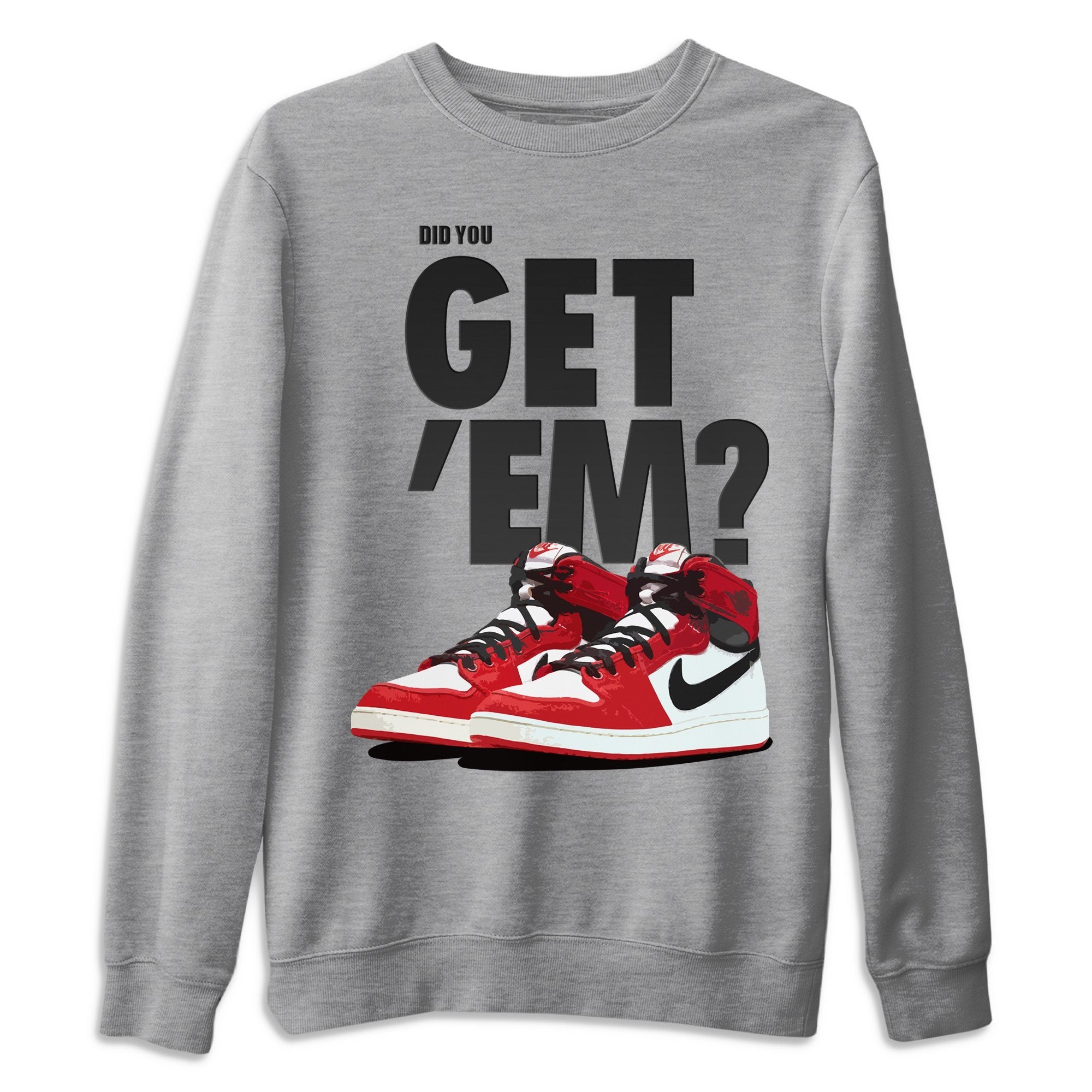 Did You Get 'Em Unisex Tops - Air Jordan 1 Chicago