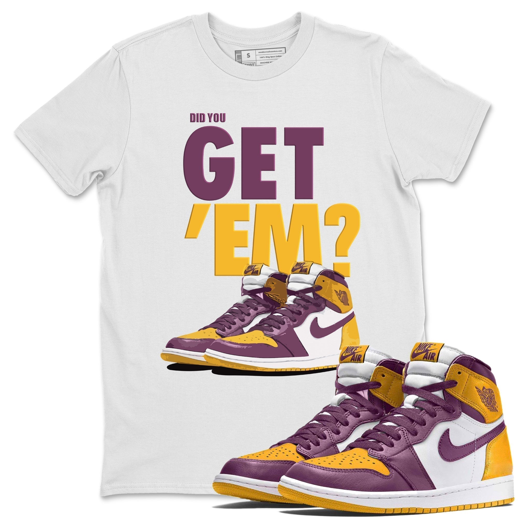 Did You Get 'Em Unisex Tops - Air Jordan 1 Brotherhood