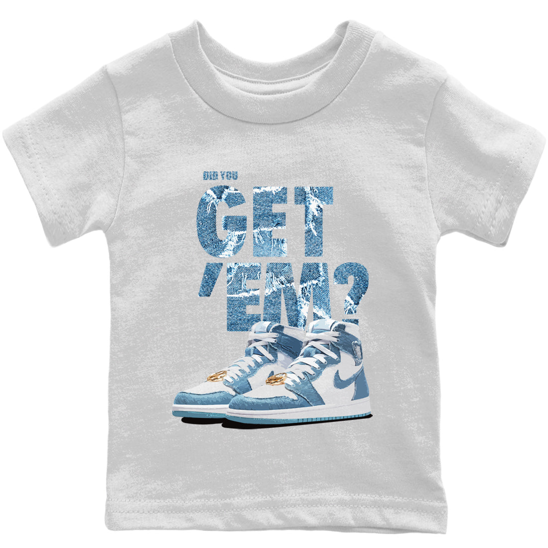 Did You Get 'Em Kids Tops - Air Jordan 1 Denim
