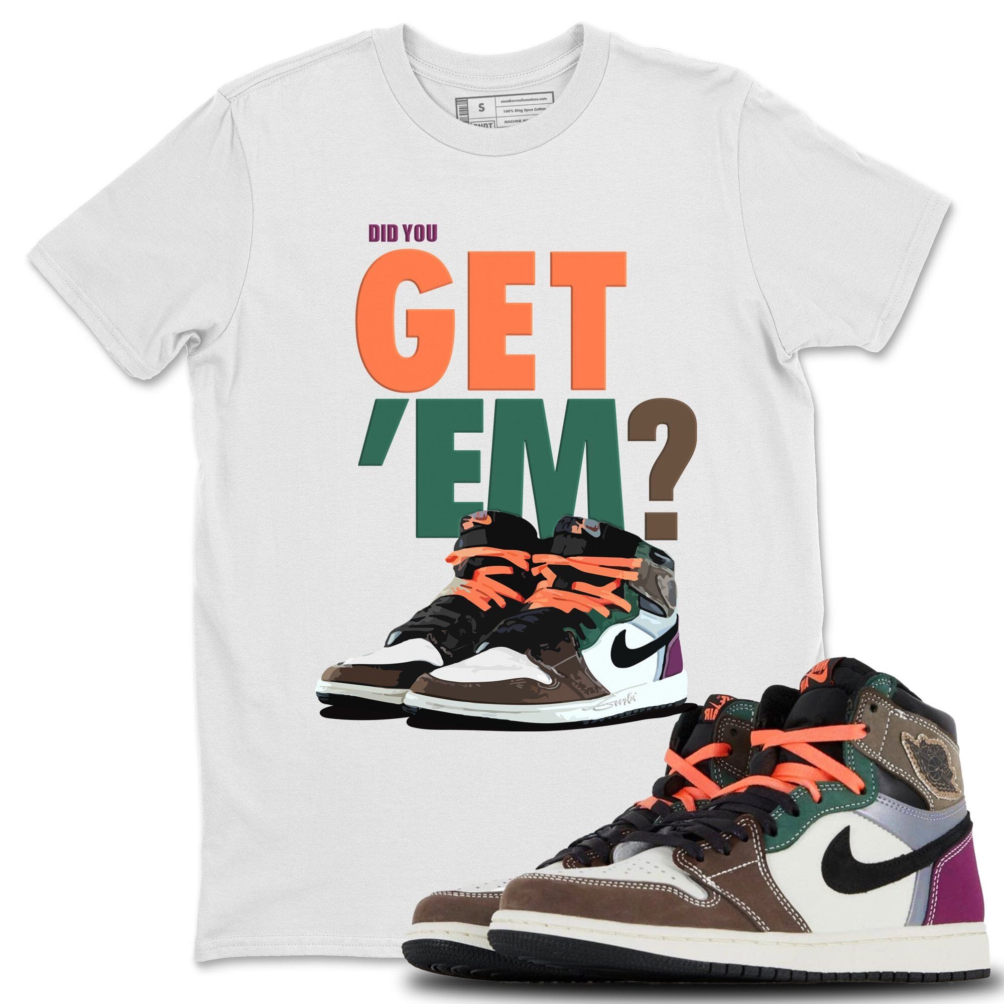 Did You Get 'Em Unisex Tops - Air Jordan 1 Hand Crafted