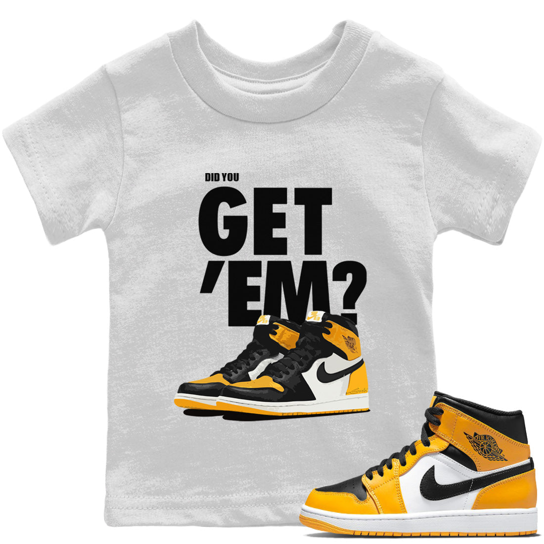 Did You Get 'Em Kids Tops - Air Jordan 1 Yellow Toe