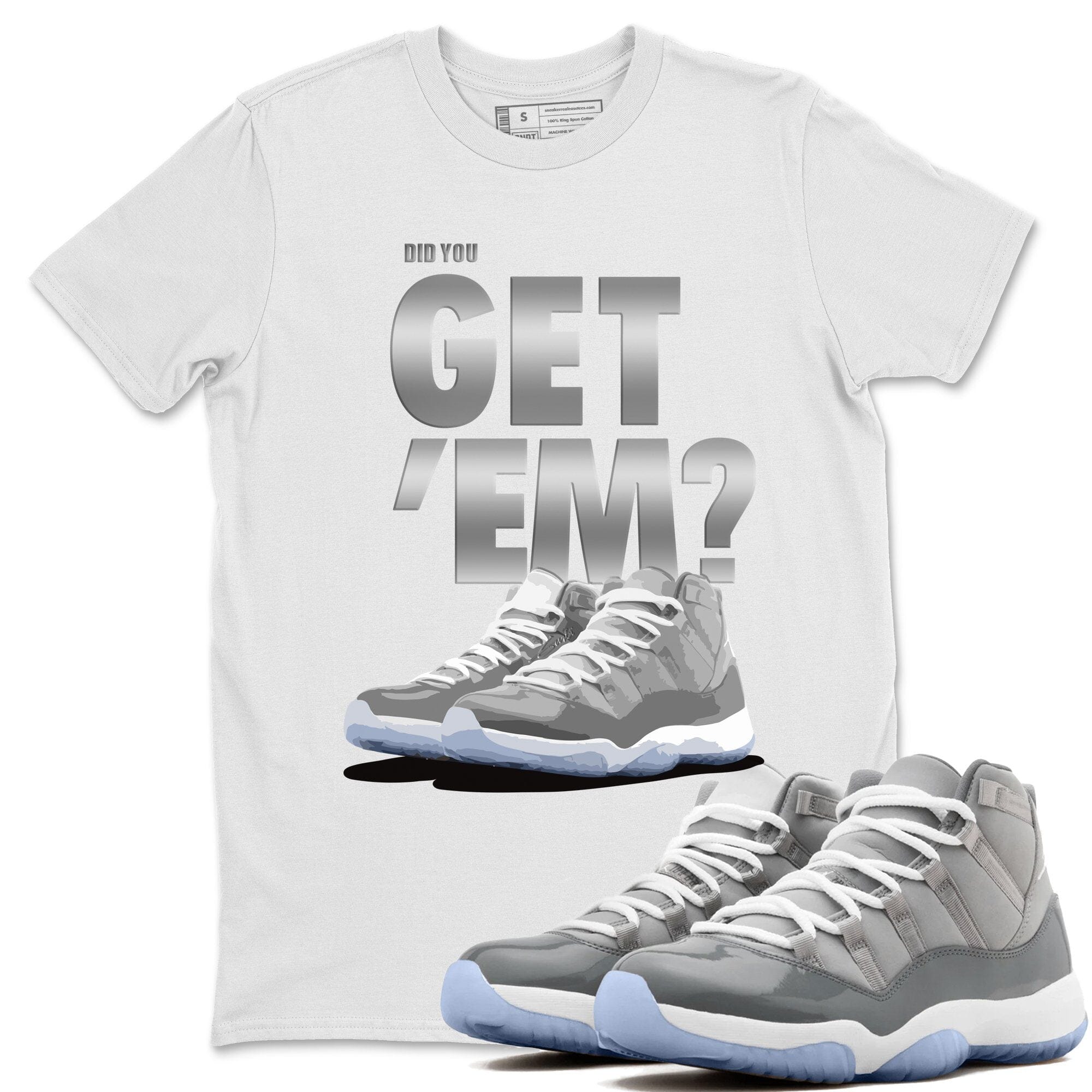 Did You Get 'Em Unisex Tops - Air Jordan 11 Cool Grey