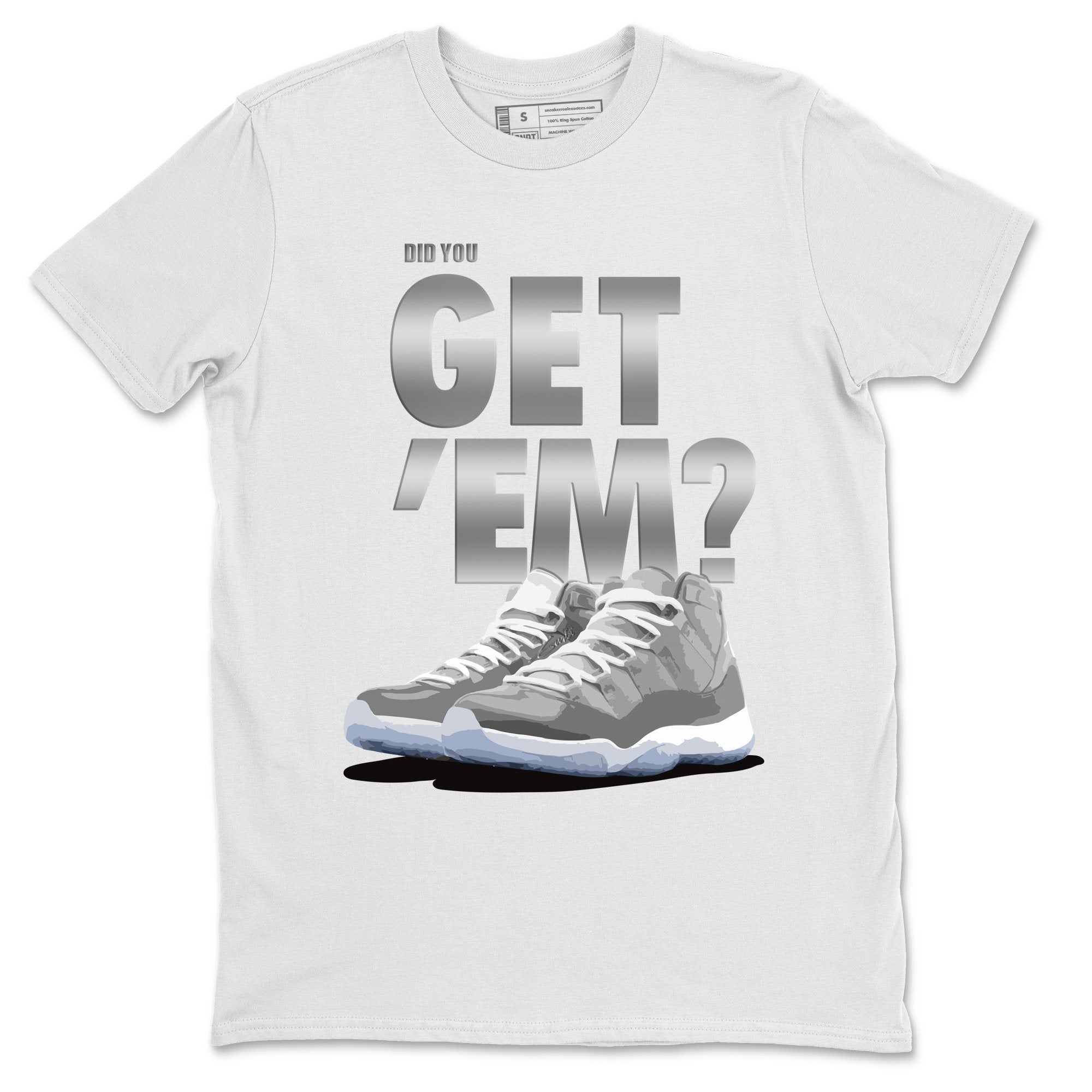 Did You Get 'Em Unisex Tops - Air Jordan 11 Cool Grey