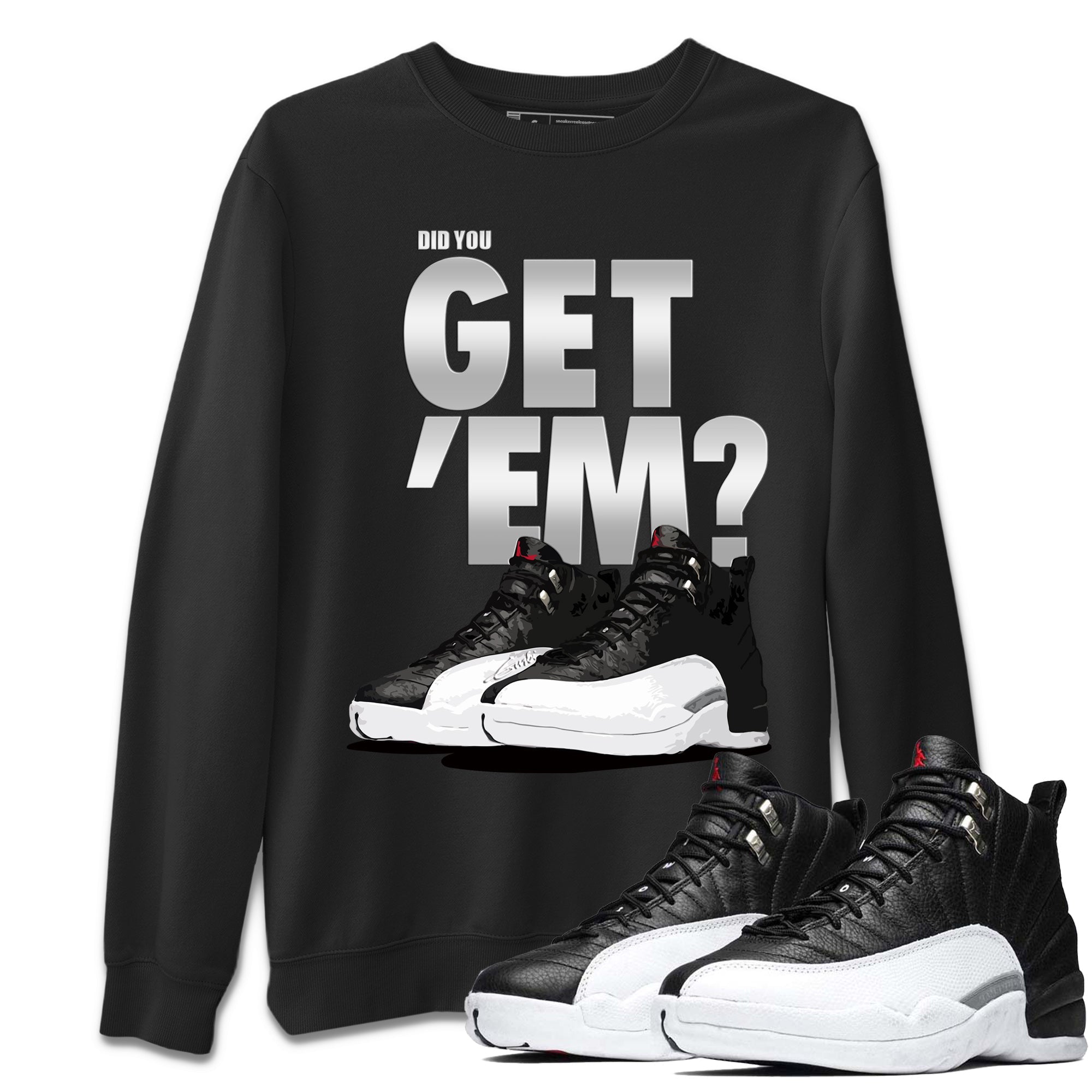 Did You Get 'Em Unisex Tops - Air Jordan 12 Playoffs