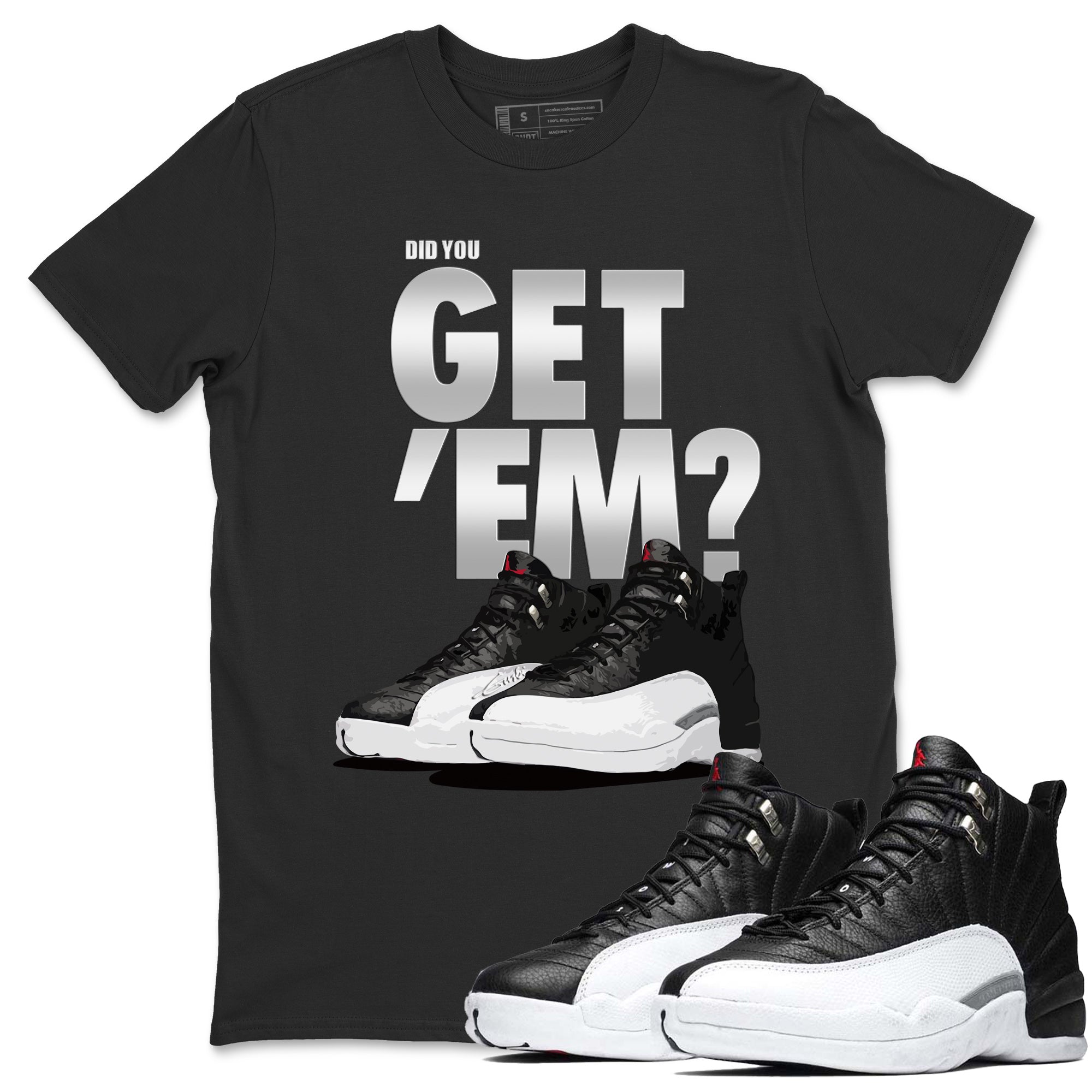Did You Get 'Em Unisex Tops - Air Jordan 12 Playoffs