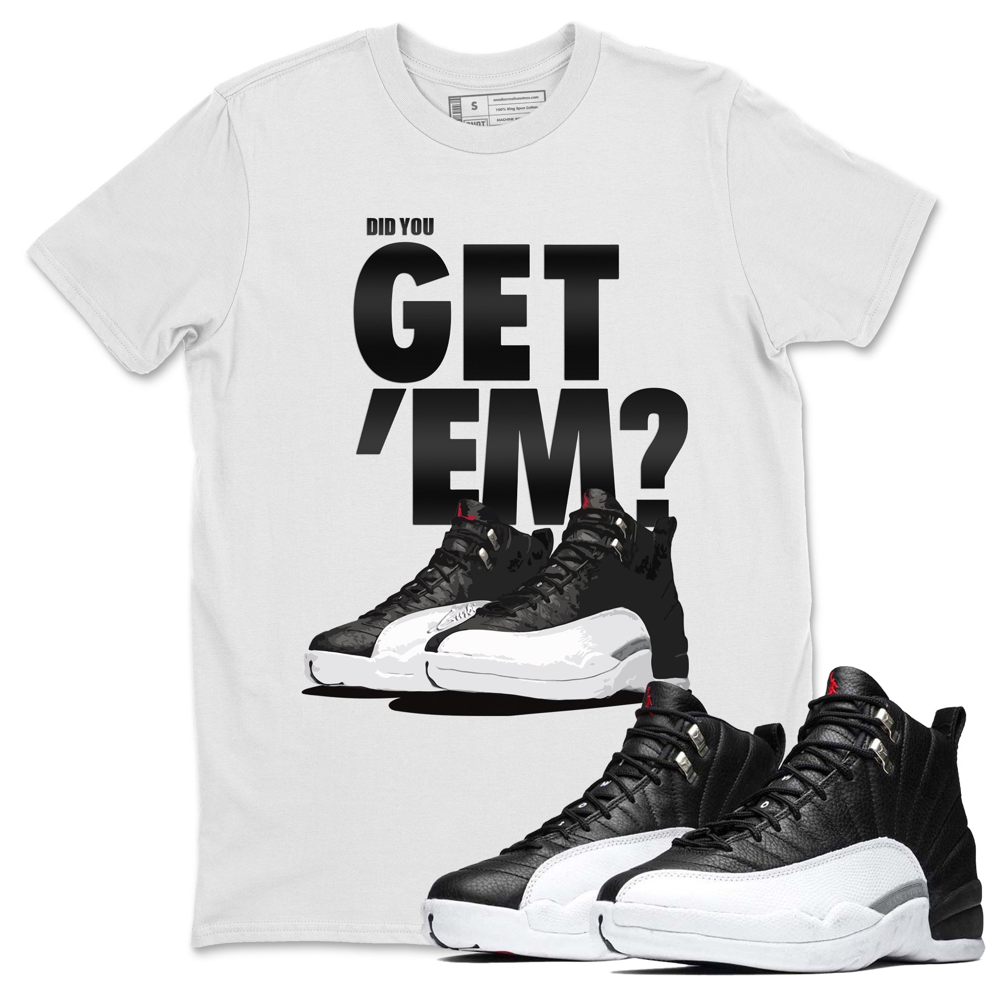 Did You Get 'Em Unisex Tops - Air Jordan 12 Playoffs