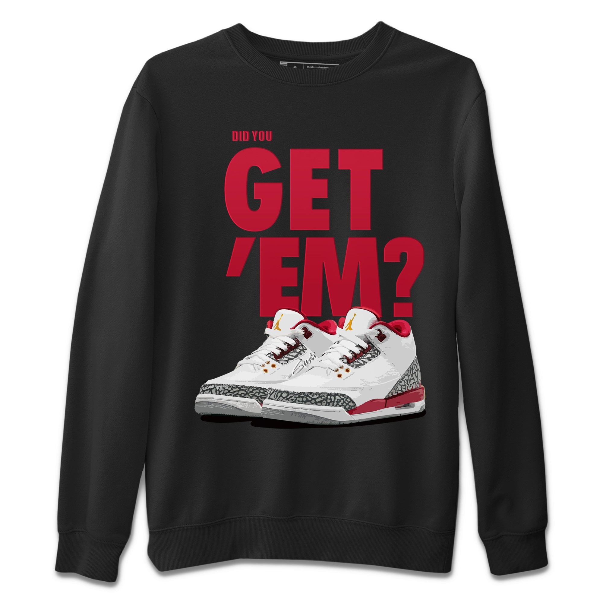 Did You Get 'Em Unisex Tops - Air Jordan 3 Cardinal
