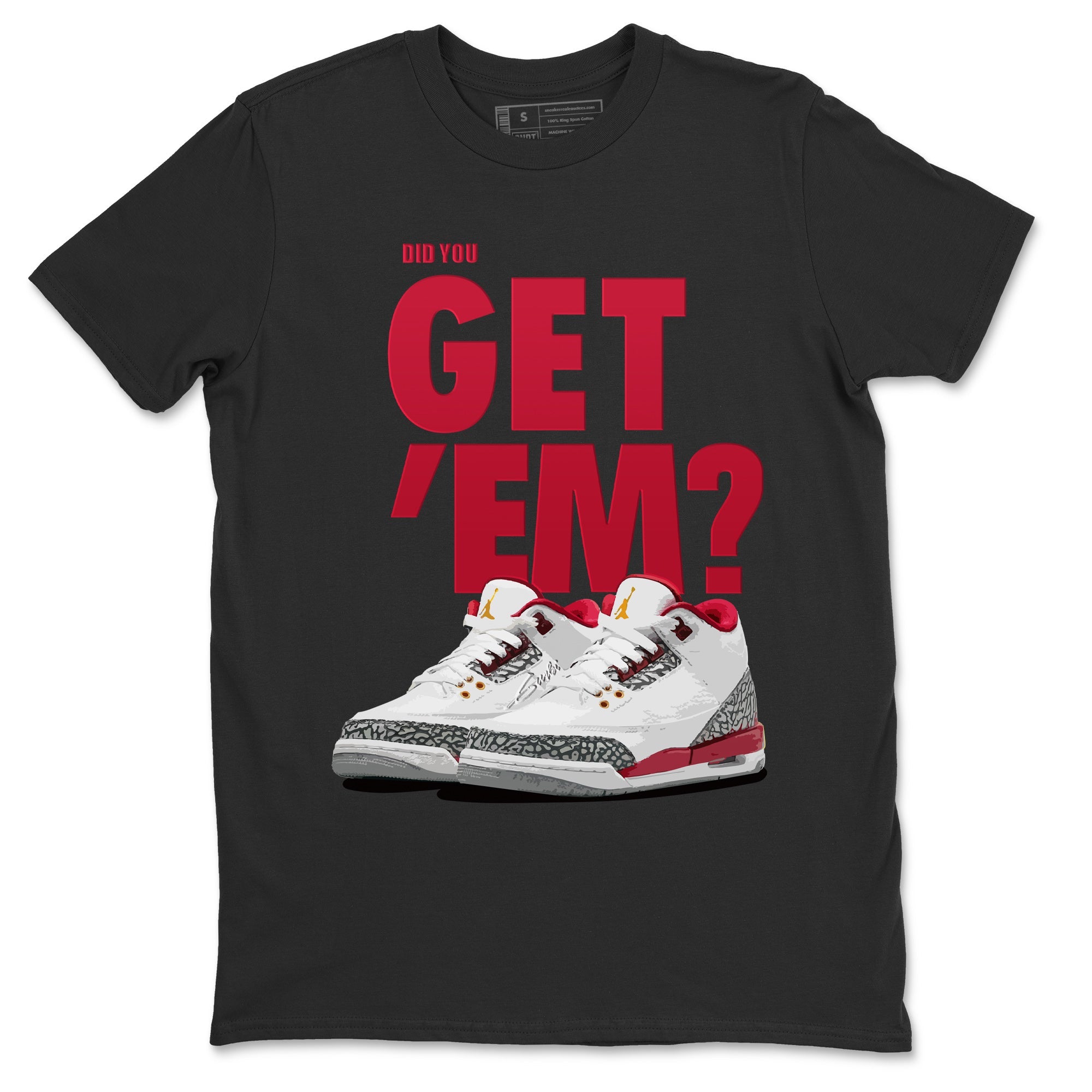 Did You Get 'Em Unisex Tops - Air Jordan 3 Cardinal