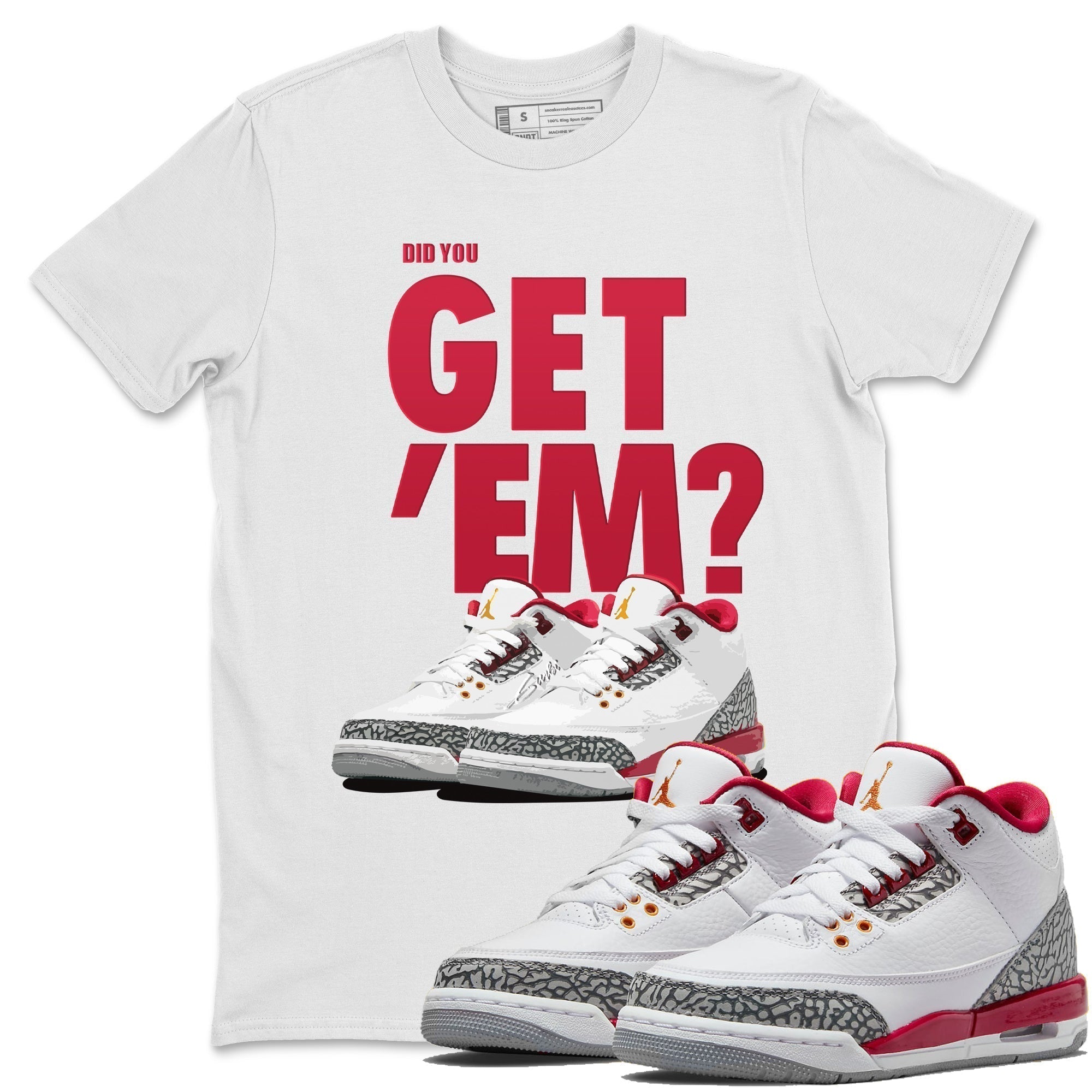 Did You Get 'Em Unisex Tops - Air Jordan 3 Cardinal